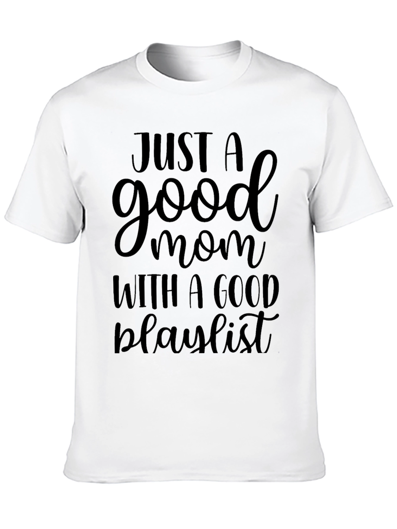 Good Mom with Good Playlist Black T-Shirt