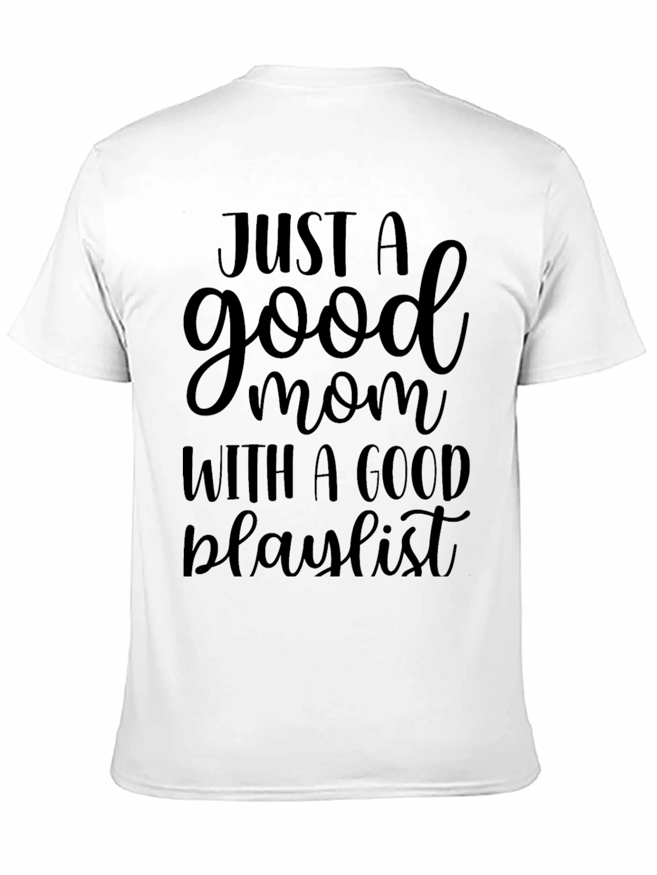 Good Mom with Good Playlist Black T-Shirt