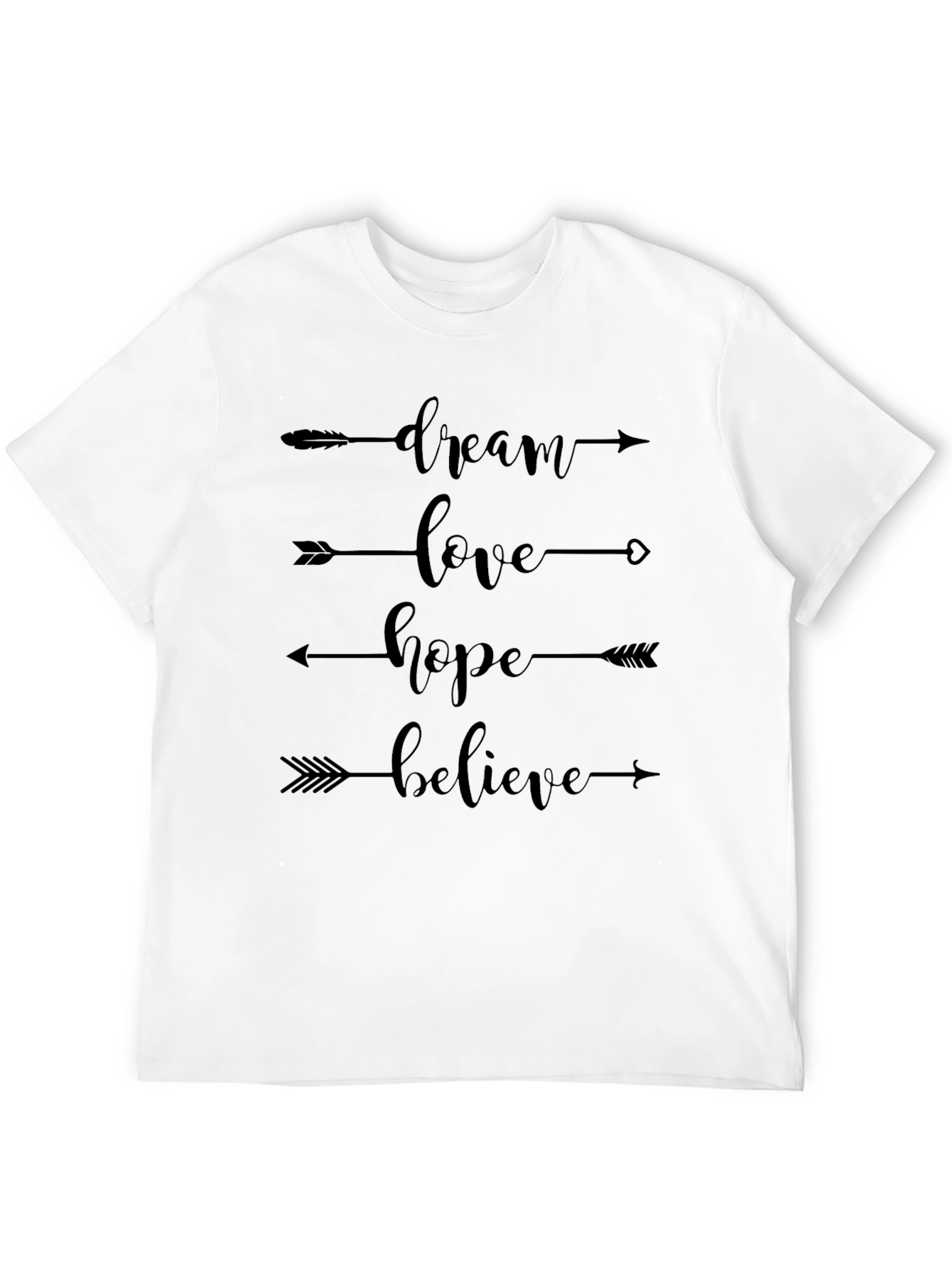 Dream Love Hope Believe Arrow T-Shirt