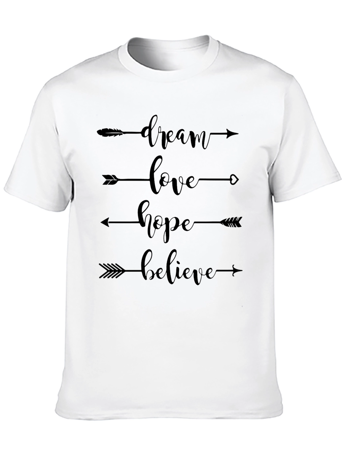 Dream Love Hope Believe Arrow T-Shirt