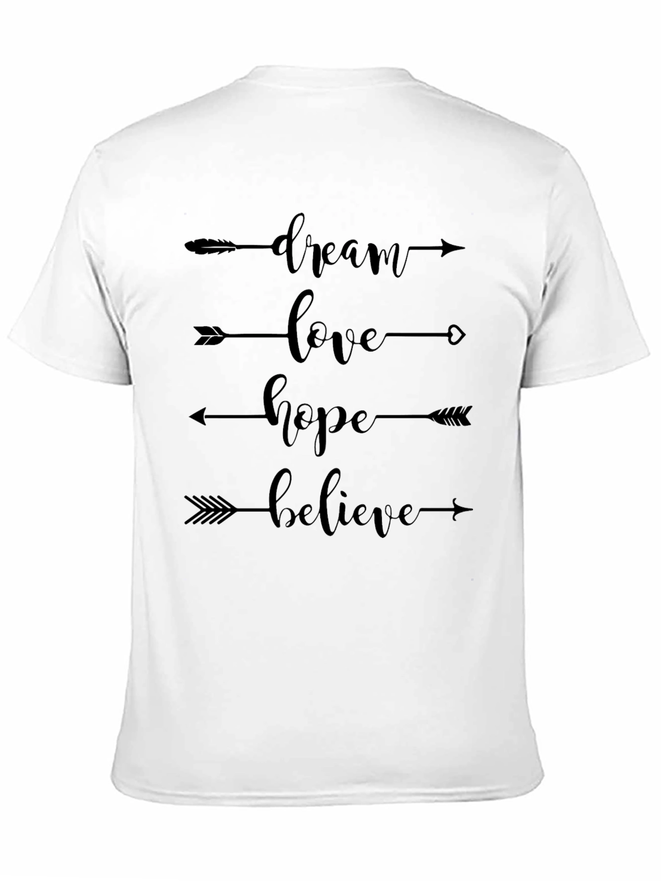 Dream Love Hope Believe Arrow T-Shirt