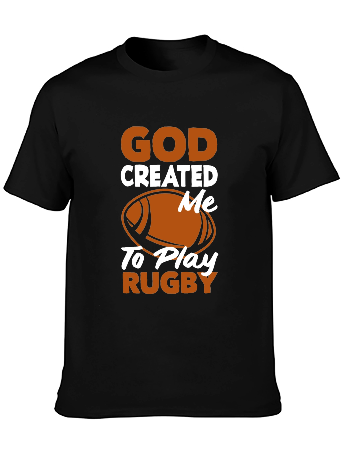 God Created Me to Play Rugby Black T-Shirt