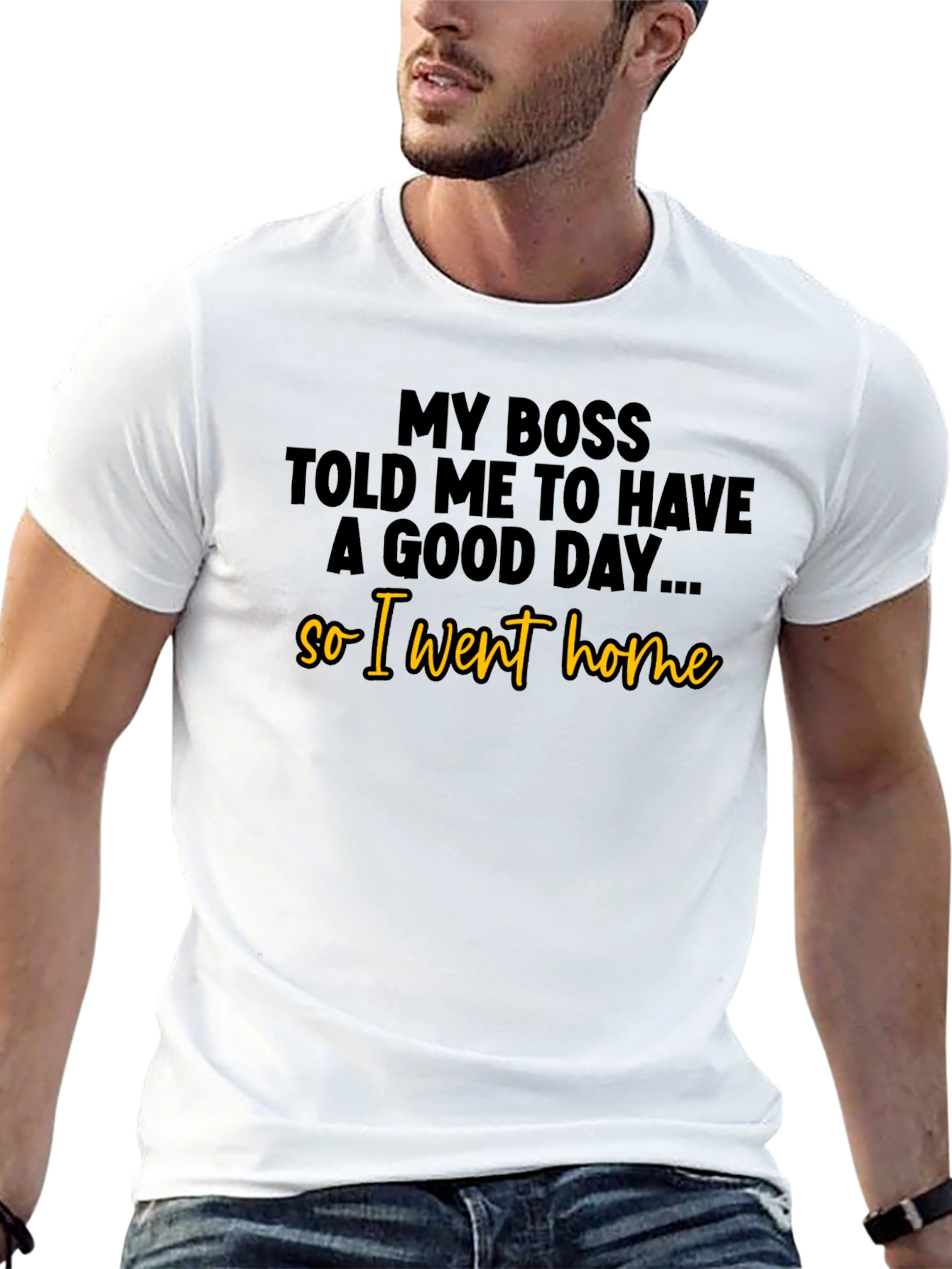 Funny Boss T-Shirt - So I Went Home