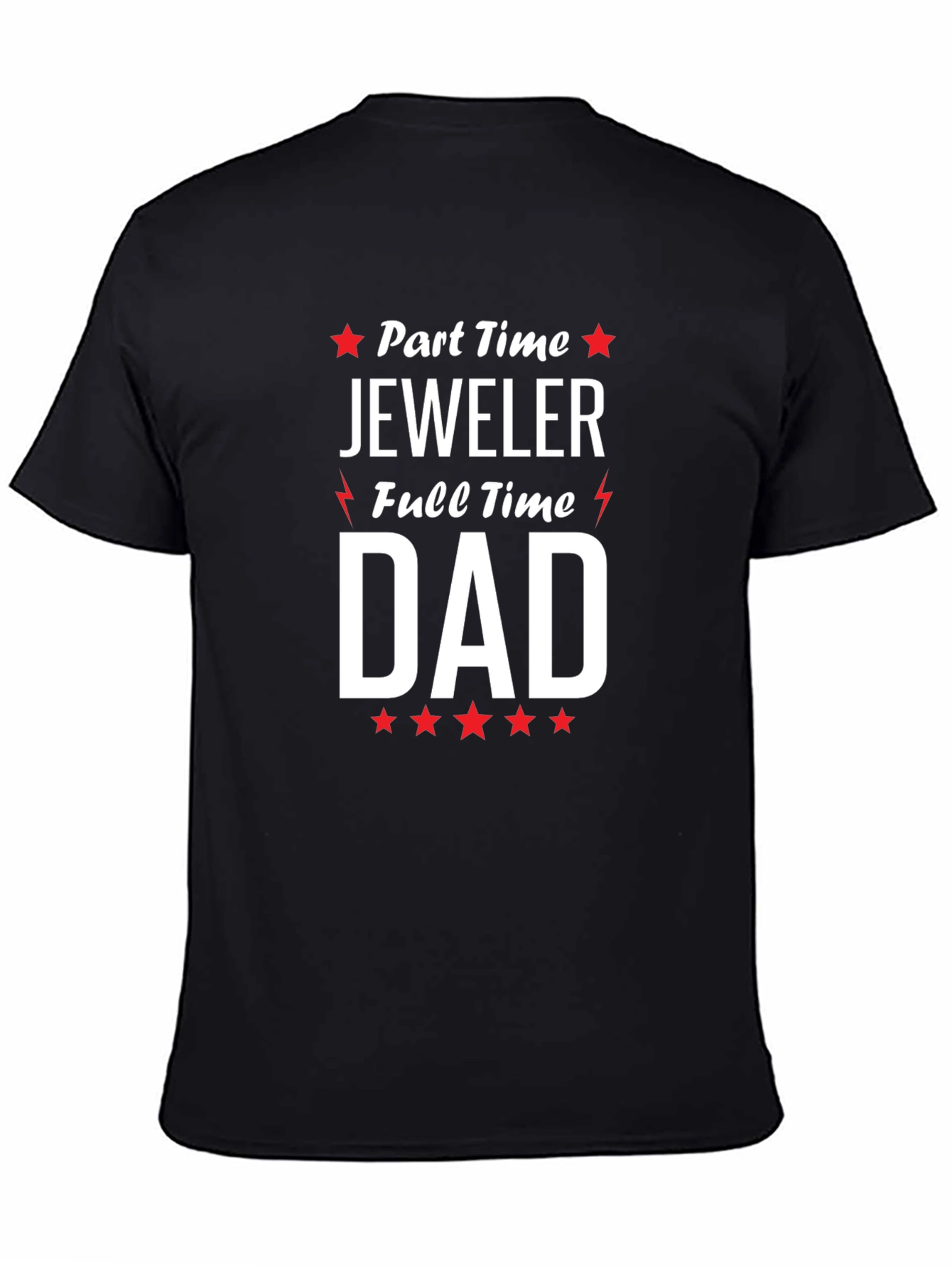 Part Time Jeweler Full Time Dad T-Shirt