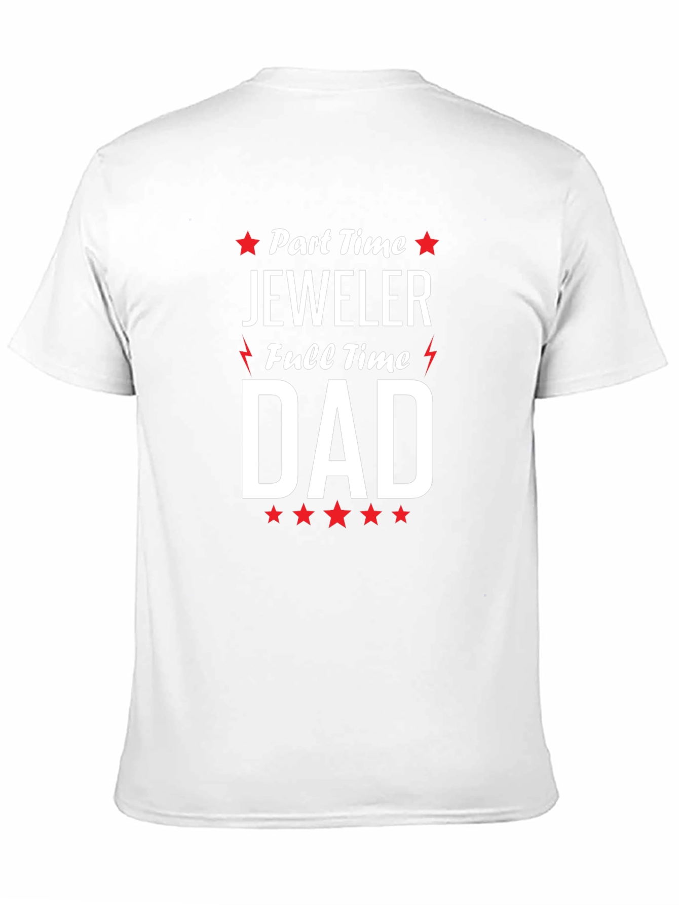 Part Time Jeweler Full Time Dad T-Shirt