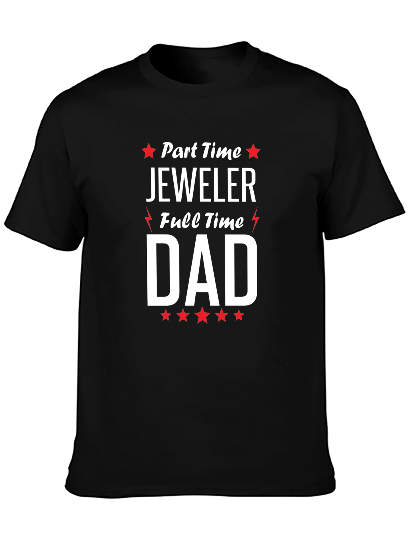 Part Time Jeweler Full Time Dad T-Shirt