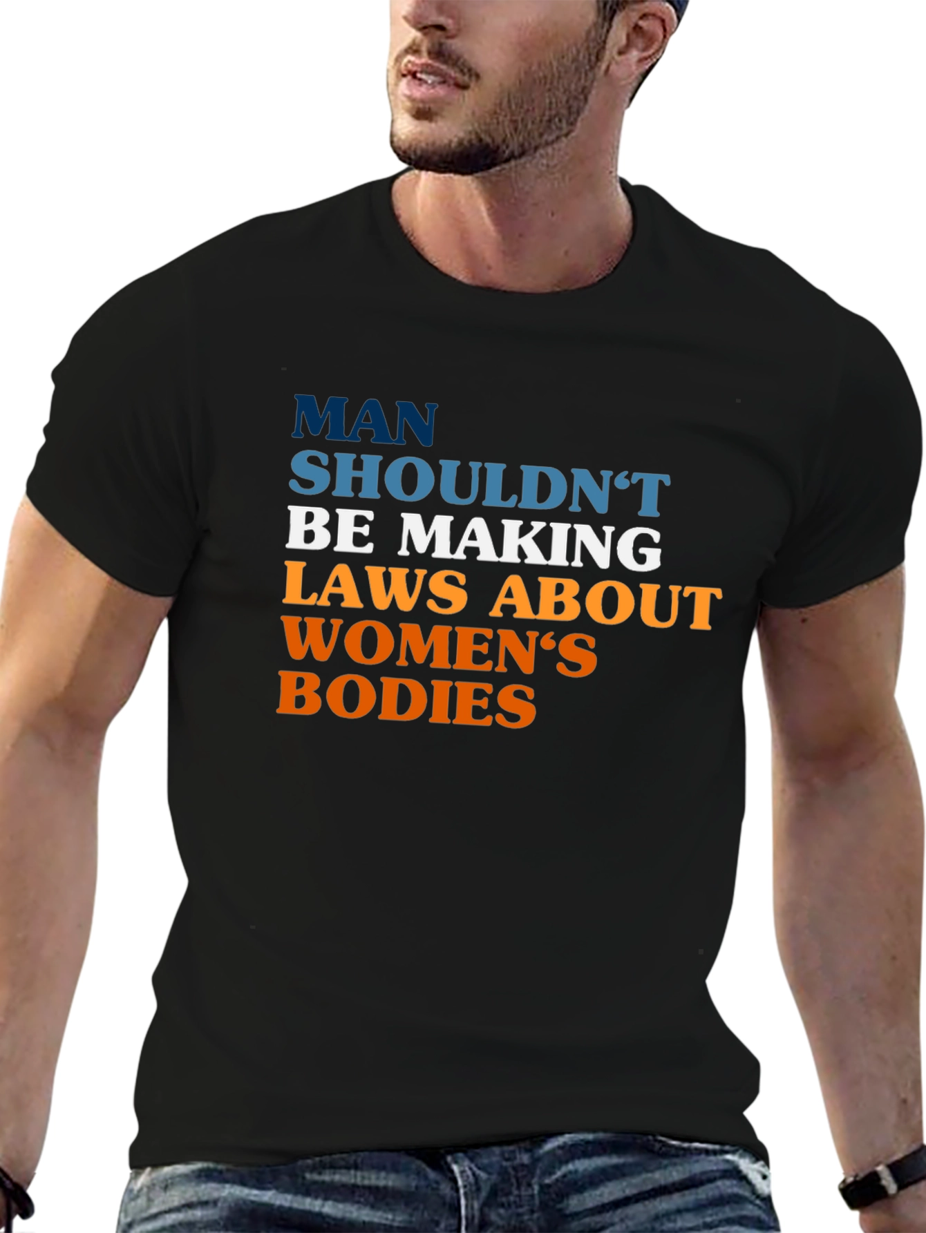 Pro-Choice Slogan Tee - Man Shouldnt Be Making Laws