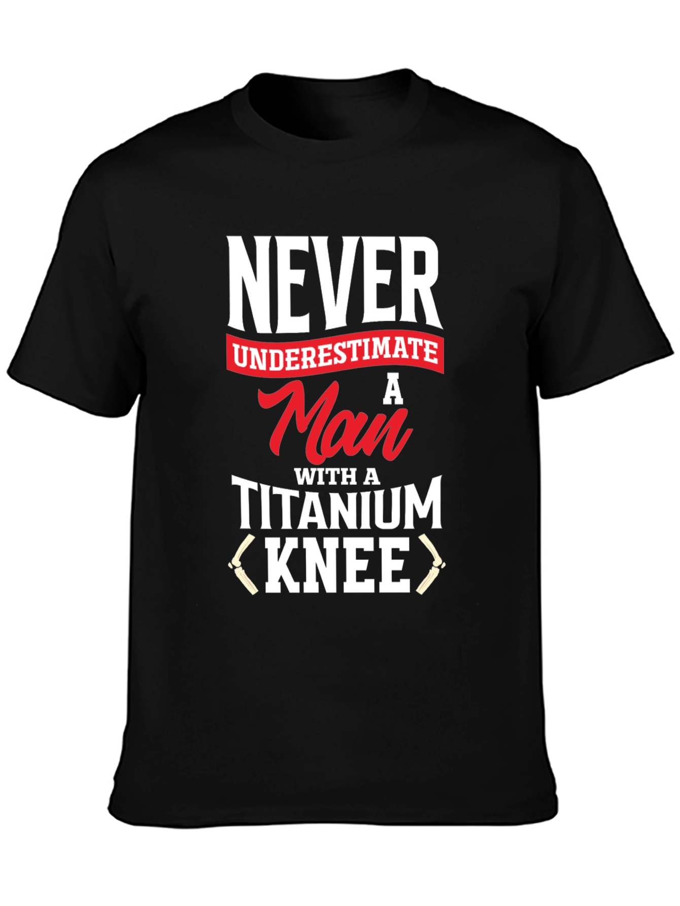 Titanium Knee Mans T-Shirt