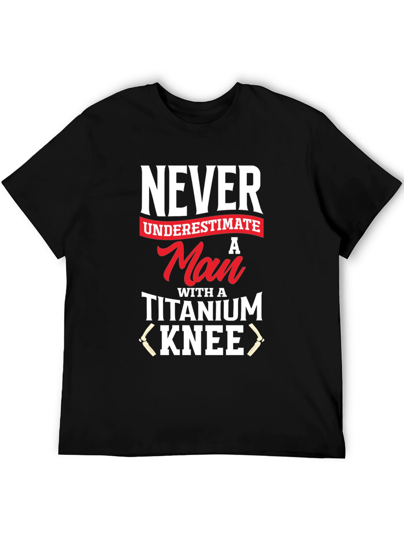 Titanium Knee Mans T-Shirt