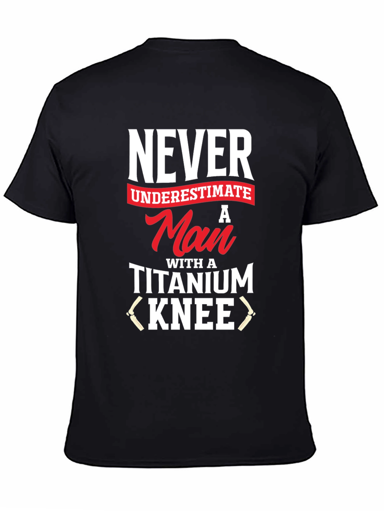 Titanium Knee Mans T-Shirt