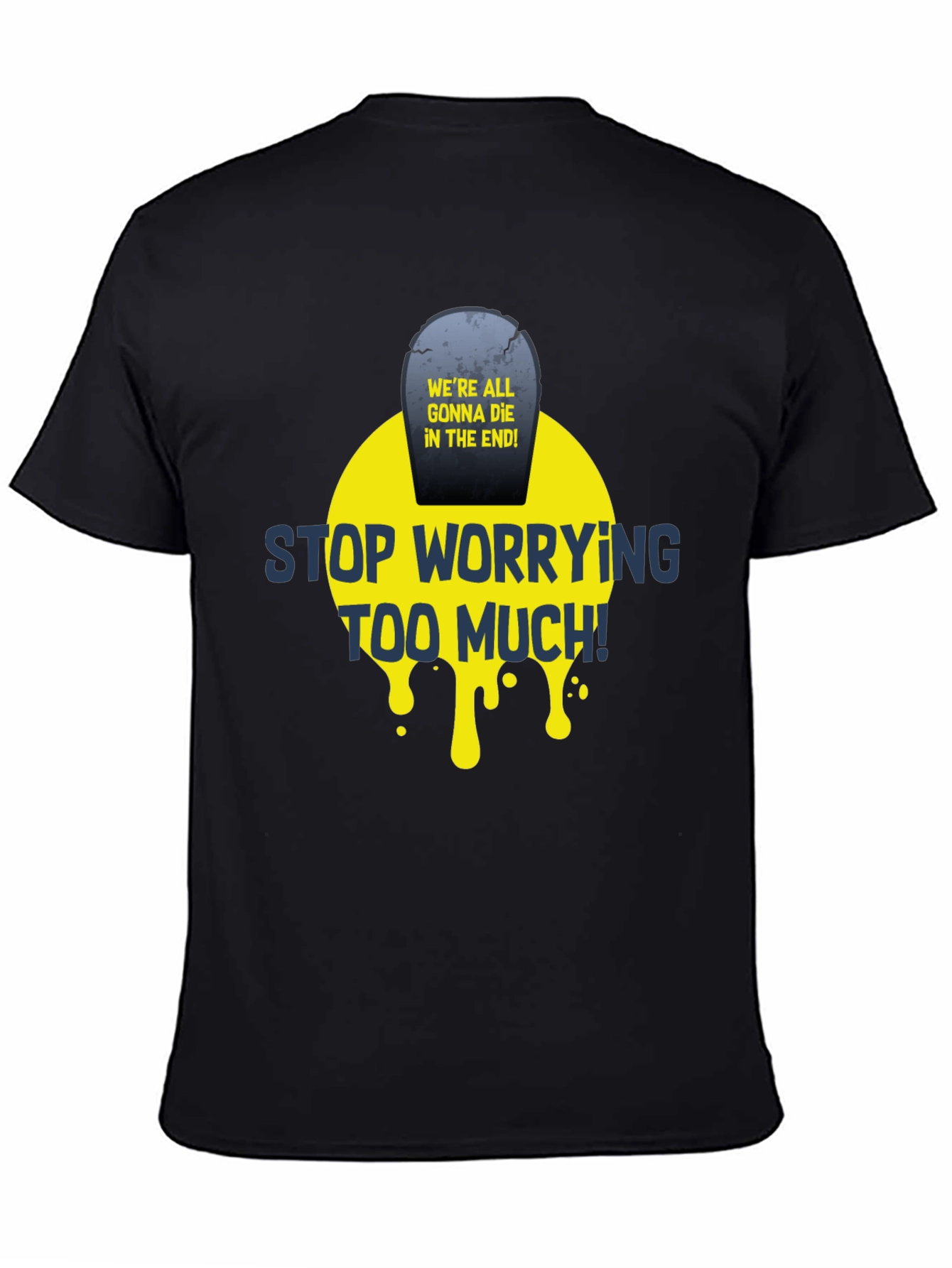 Stop Worrying T-Shirt - Funny Graphic Tee