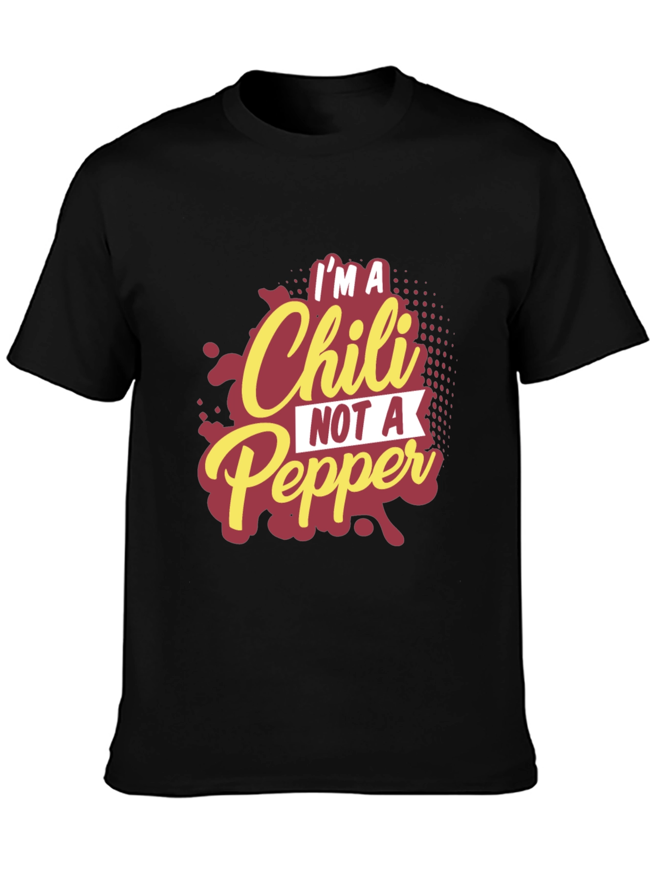 Im a Chili Not a Pepper Graphic Tee