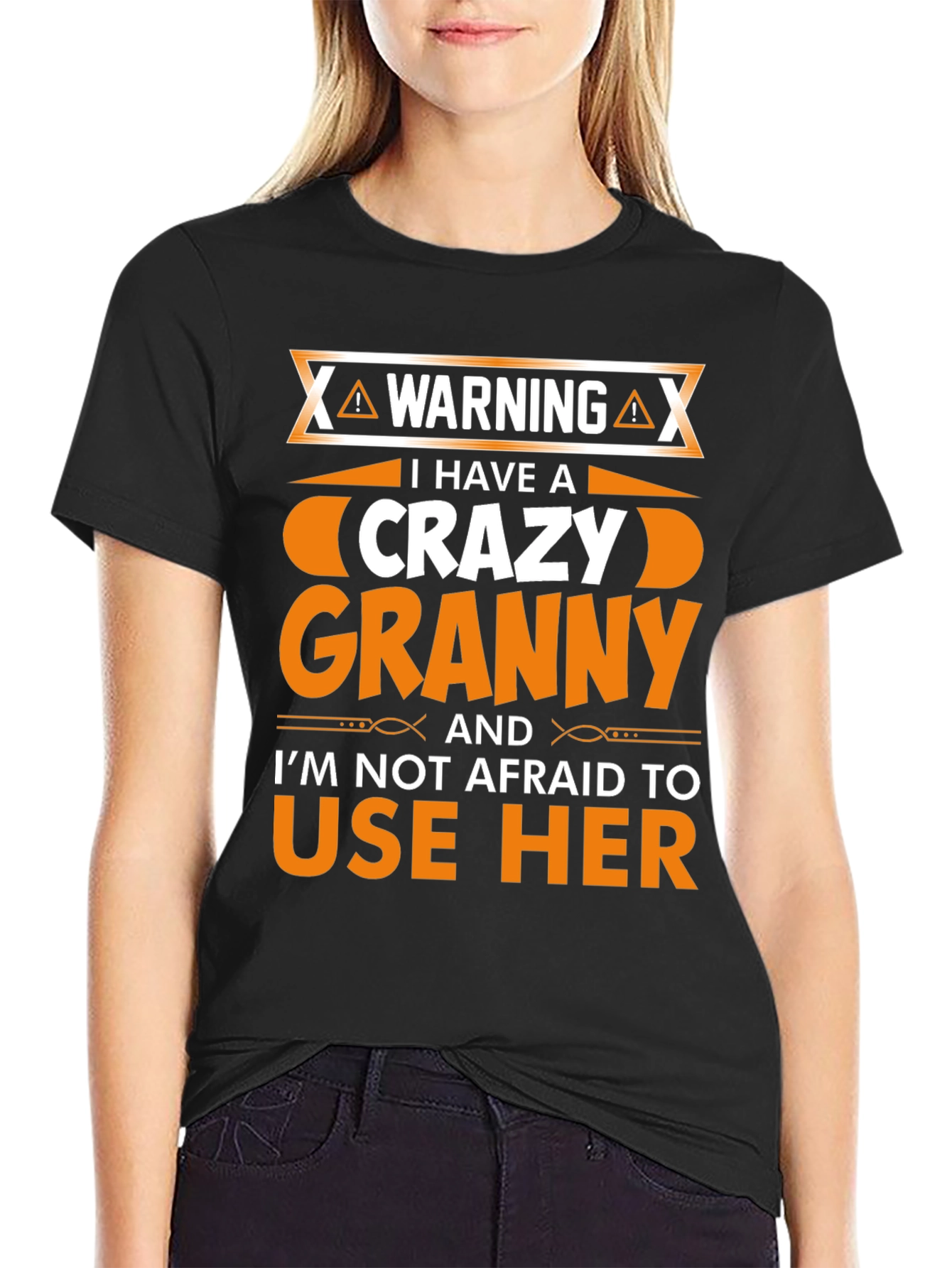Warning: I Have A Crazy Granny T-Shirt