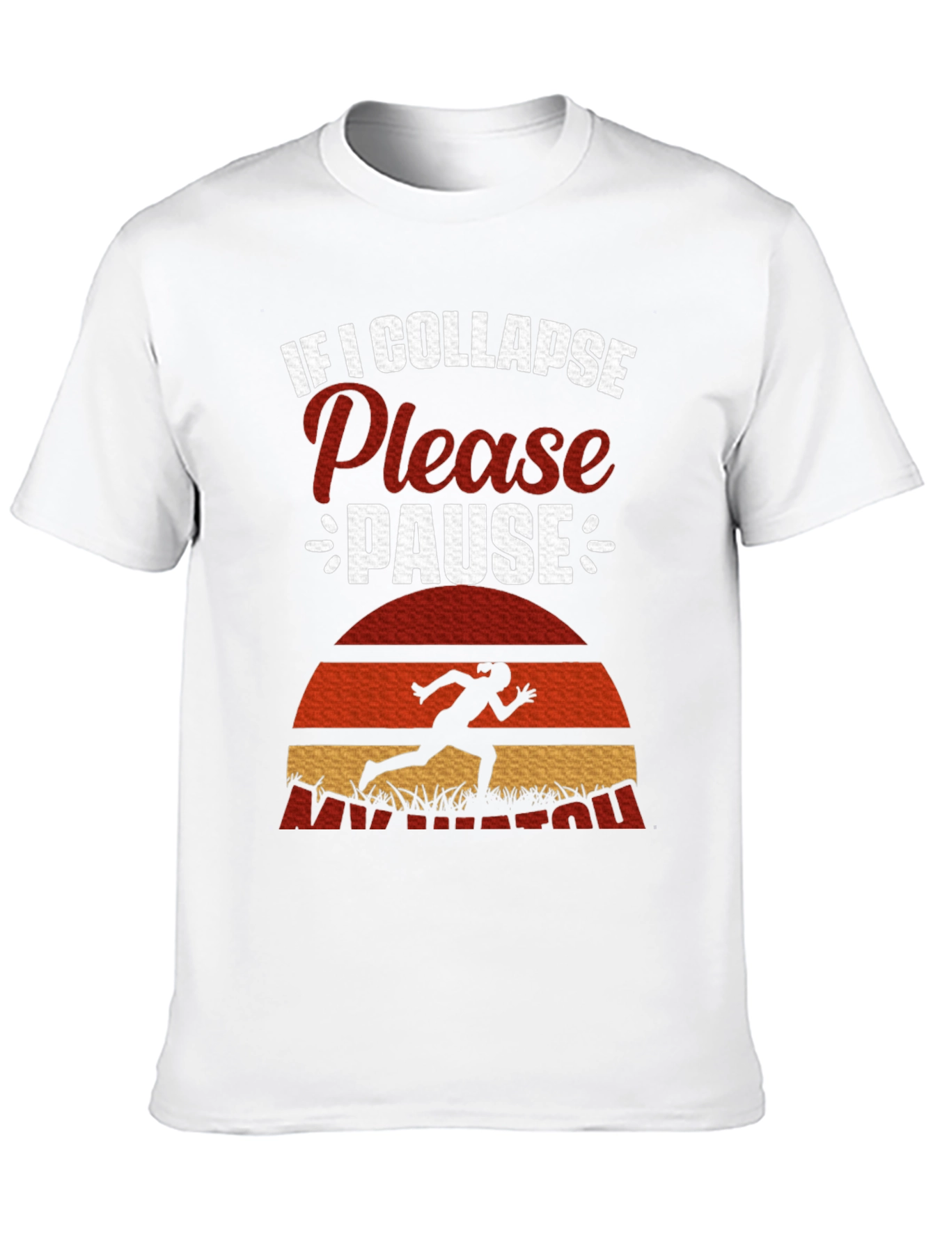If I Collapse Please Pause Running T-Shirt