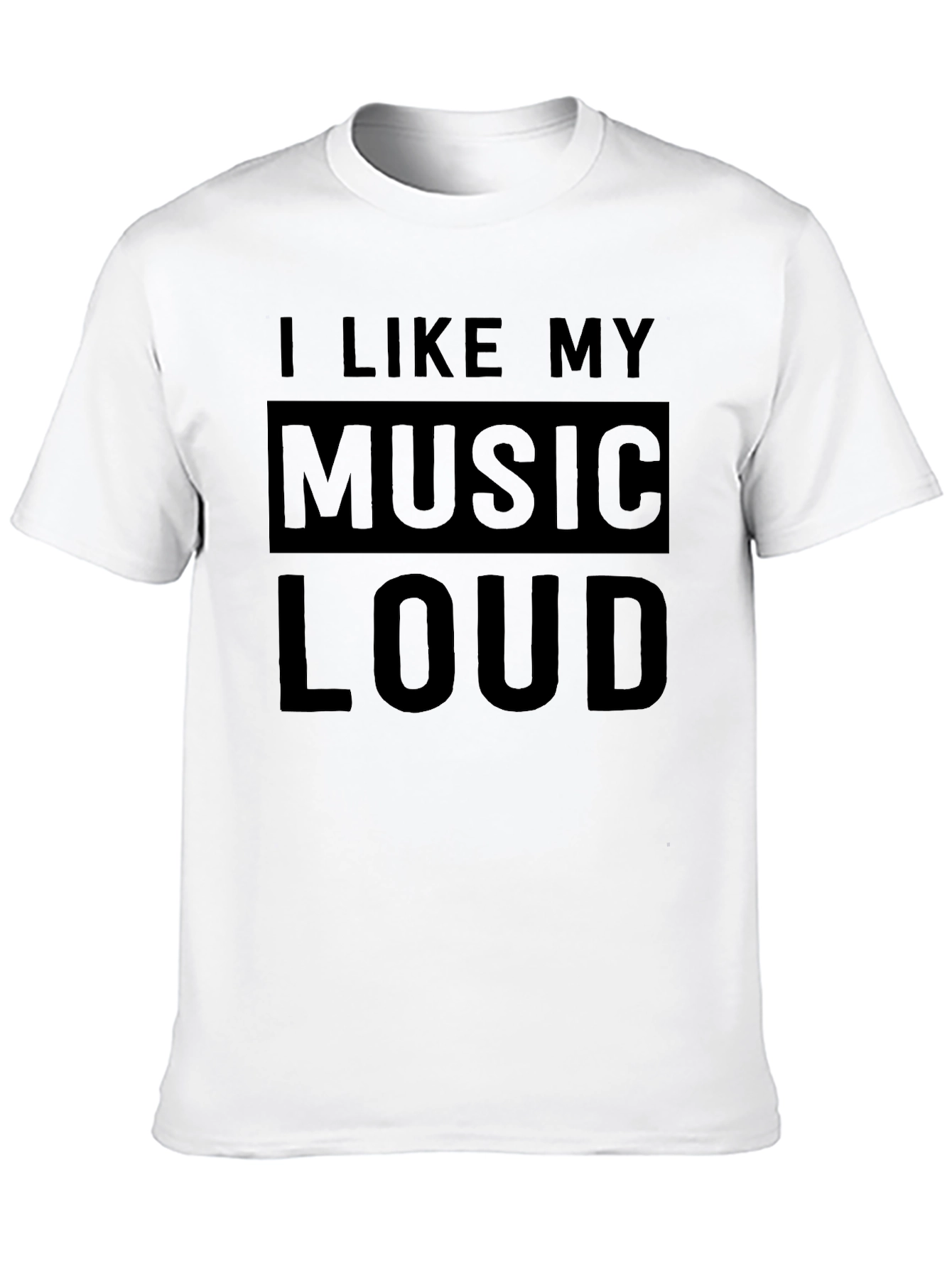 I Like My Music Loud Black T-Shirt