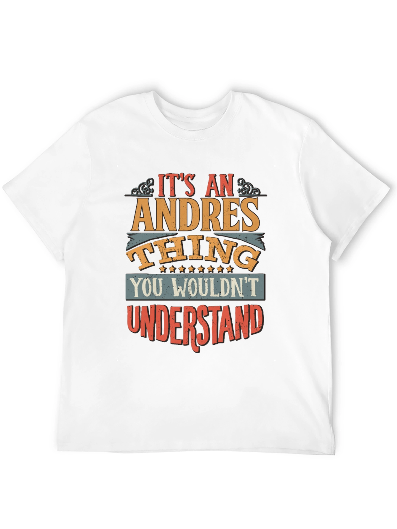 Its An Andres Thing T-Shirt