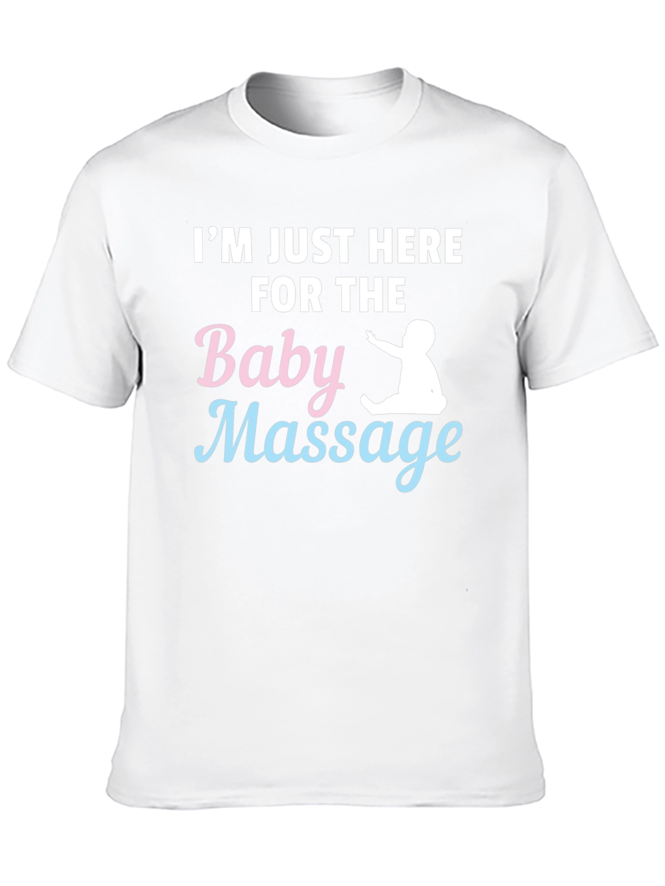 Baby Massage T-Shirt - Humorous Parent Tee