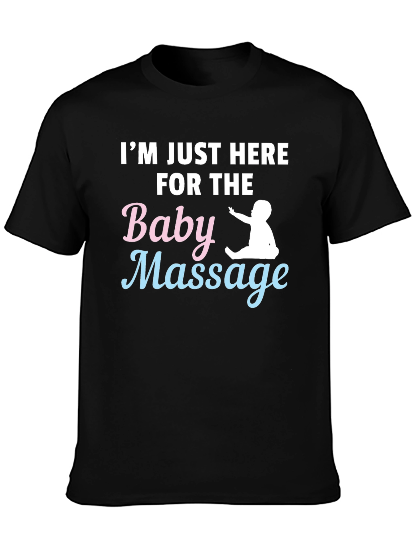 Baby Massage T-Shirt - Humorous Parent Tee