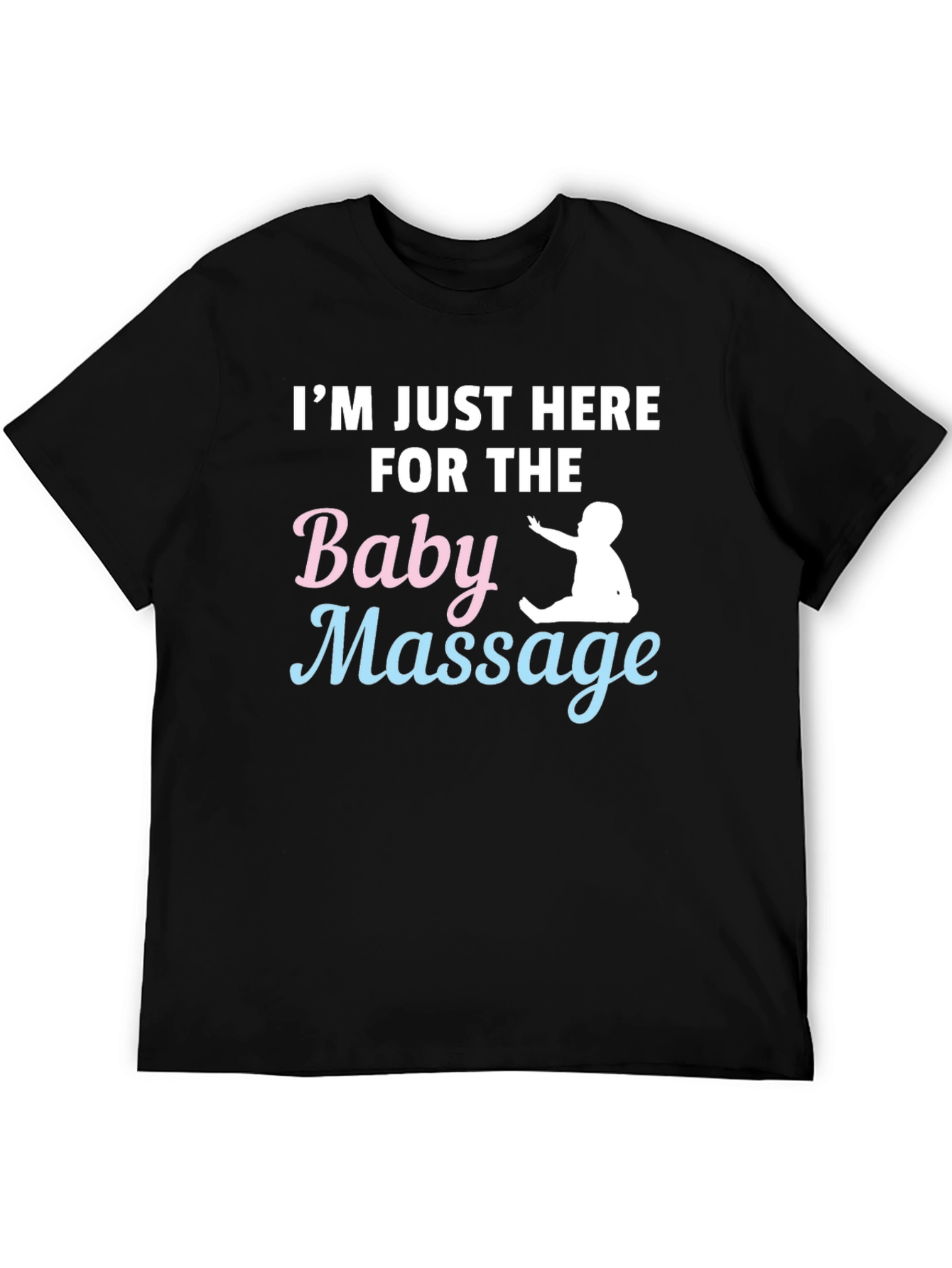 Baby Massage T-Shirt - Humorous Parent Tee