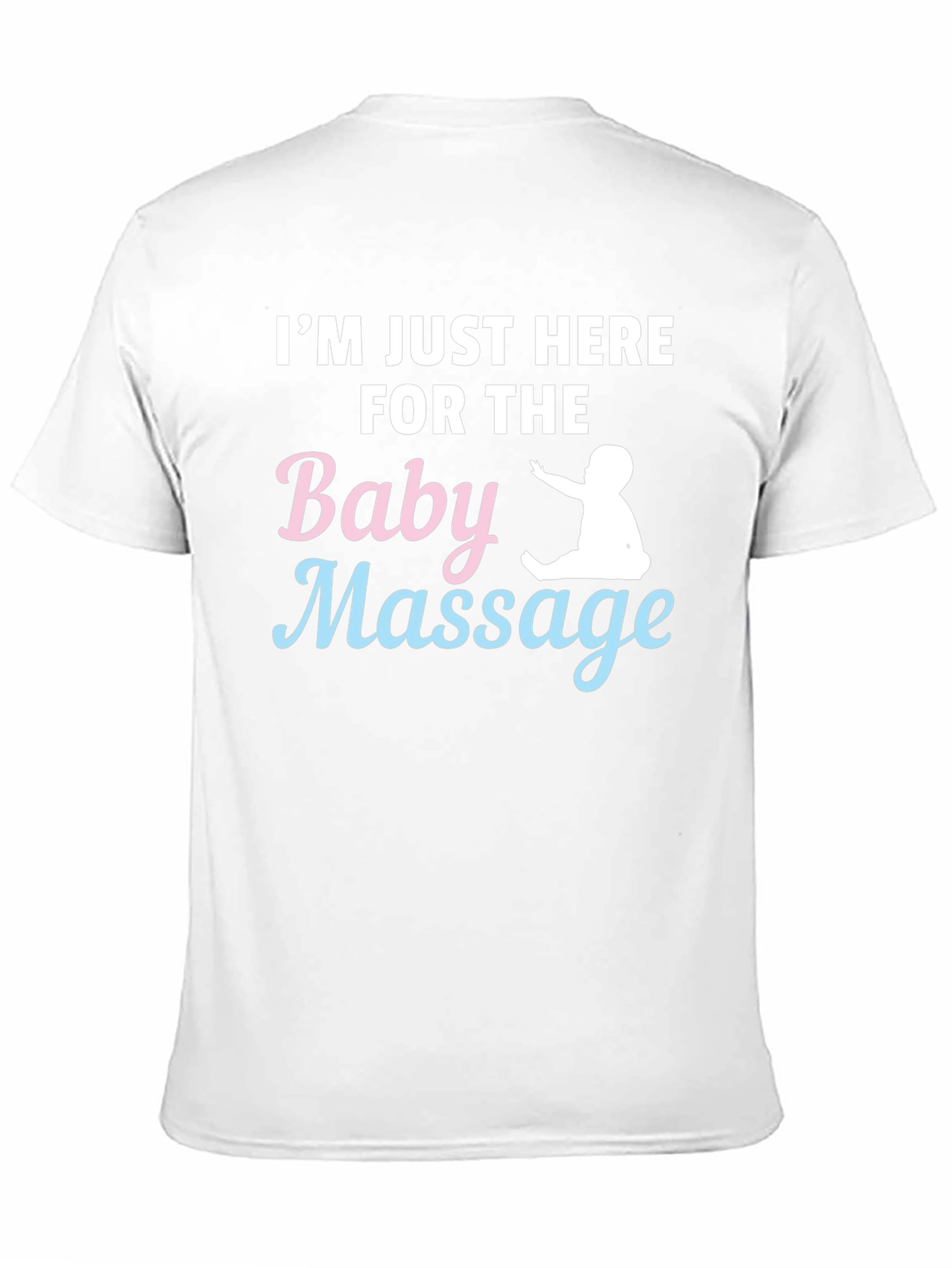 Baby Massage T-Shirt - Humorous Parent Tee