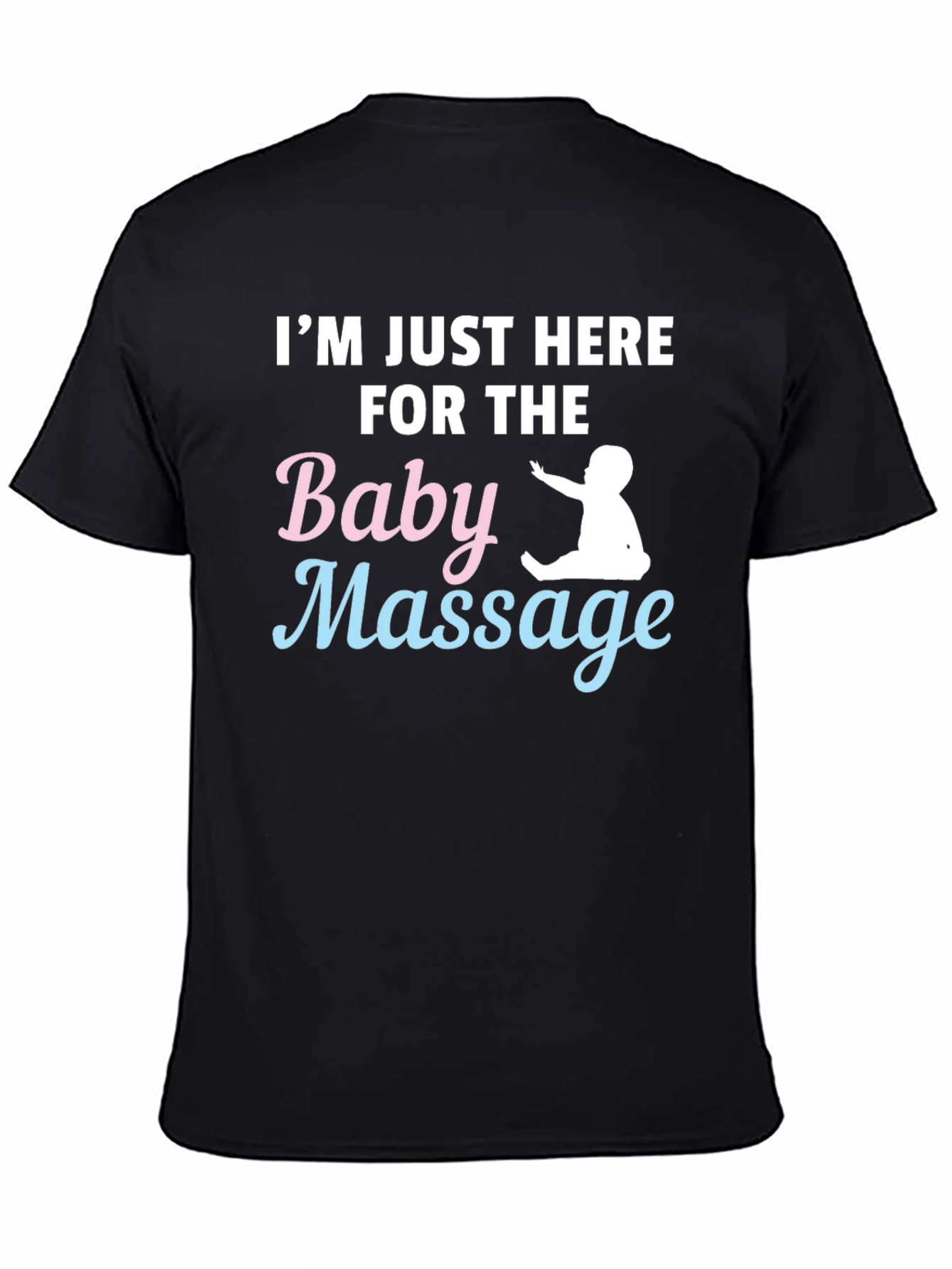 Baby Massage T-Shirt - Humorous Parent Tee