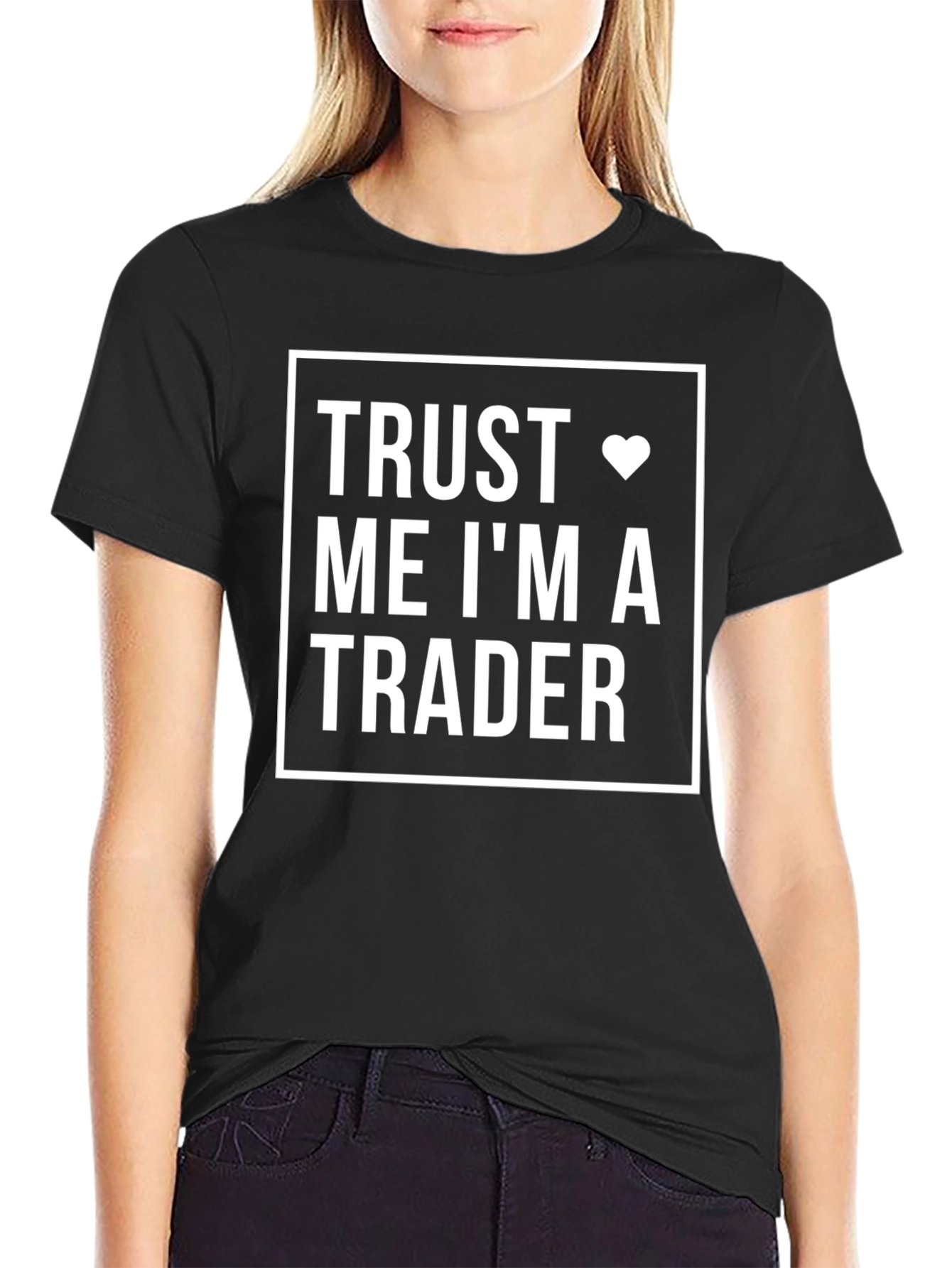 Trust Me Im A Trader T-Shirt - Black