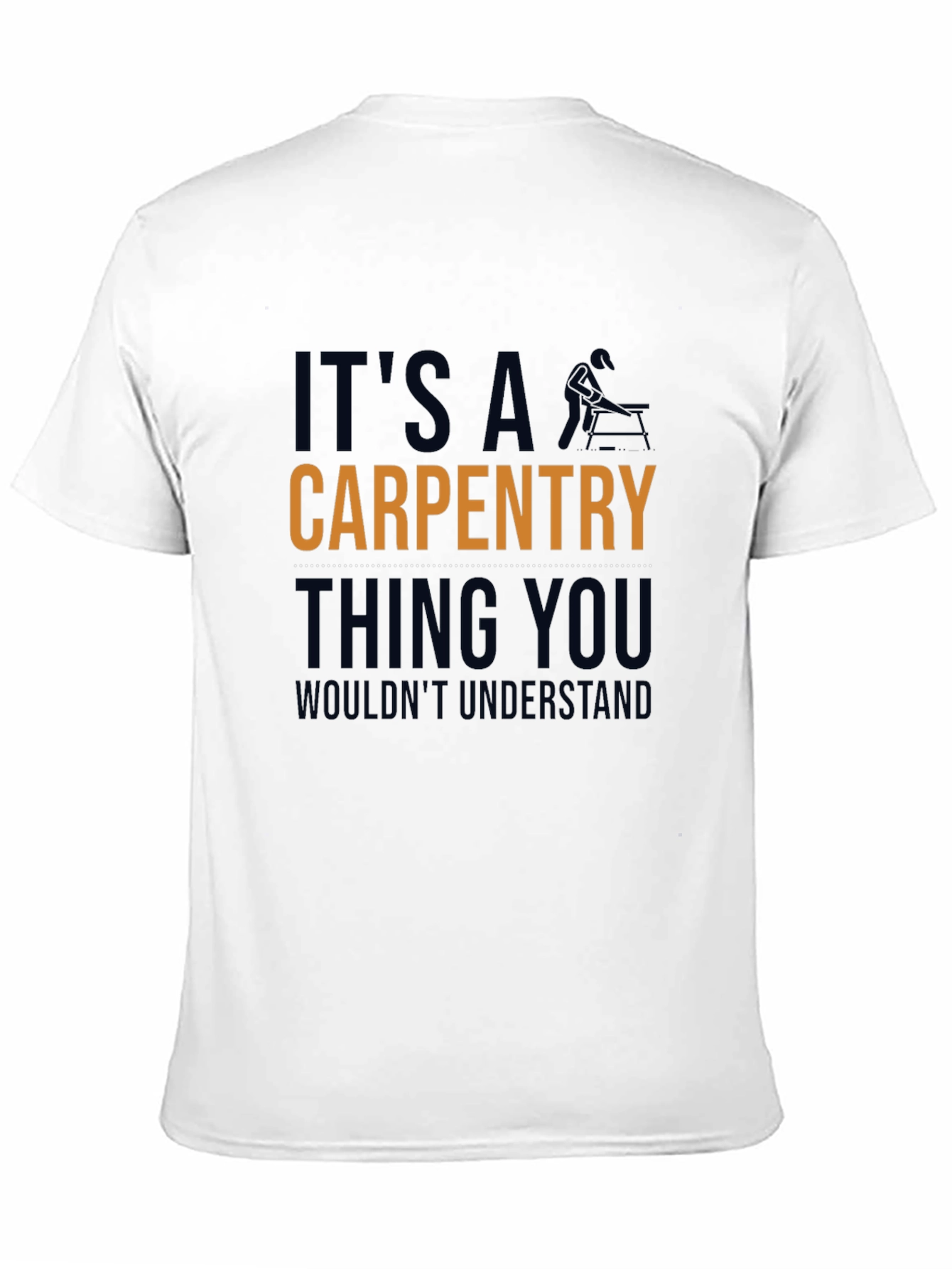 Carpentry Thing T-Shirt - Funny Carpenter Tee