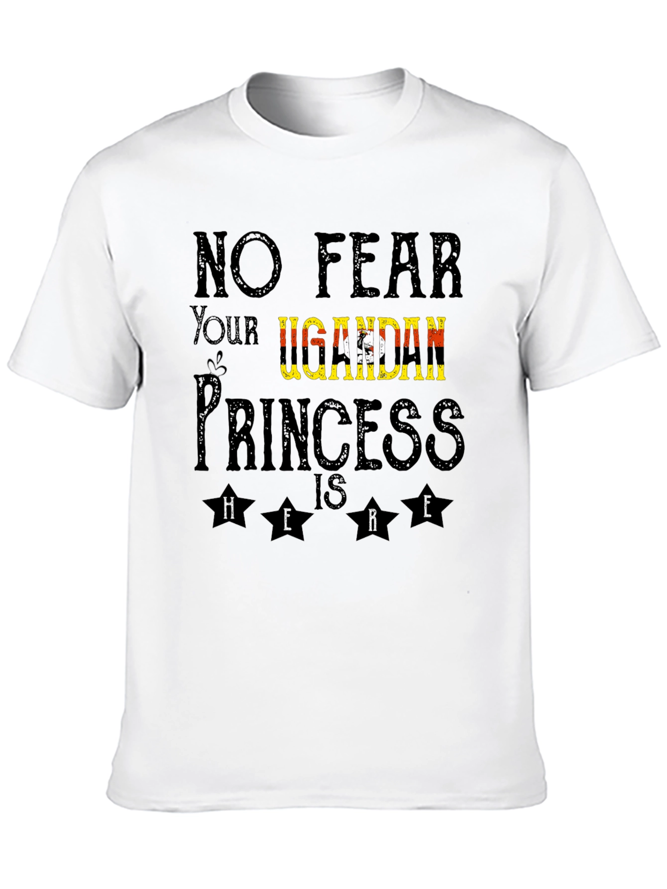 Ugandan Princess T-Shirt - No Fear Design