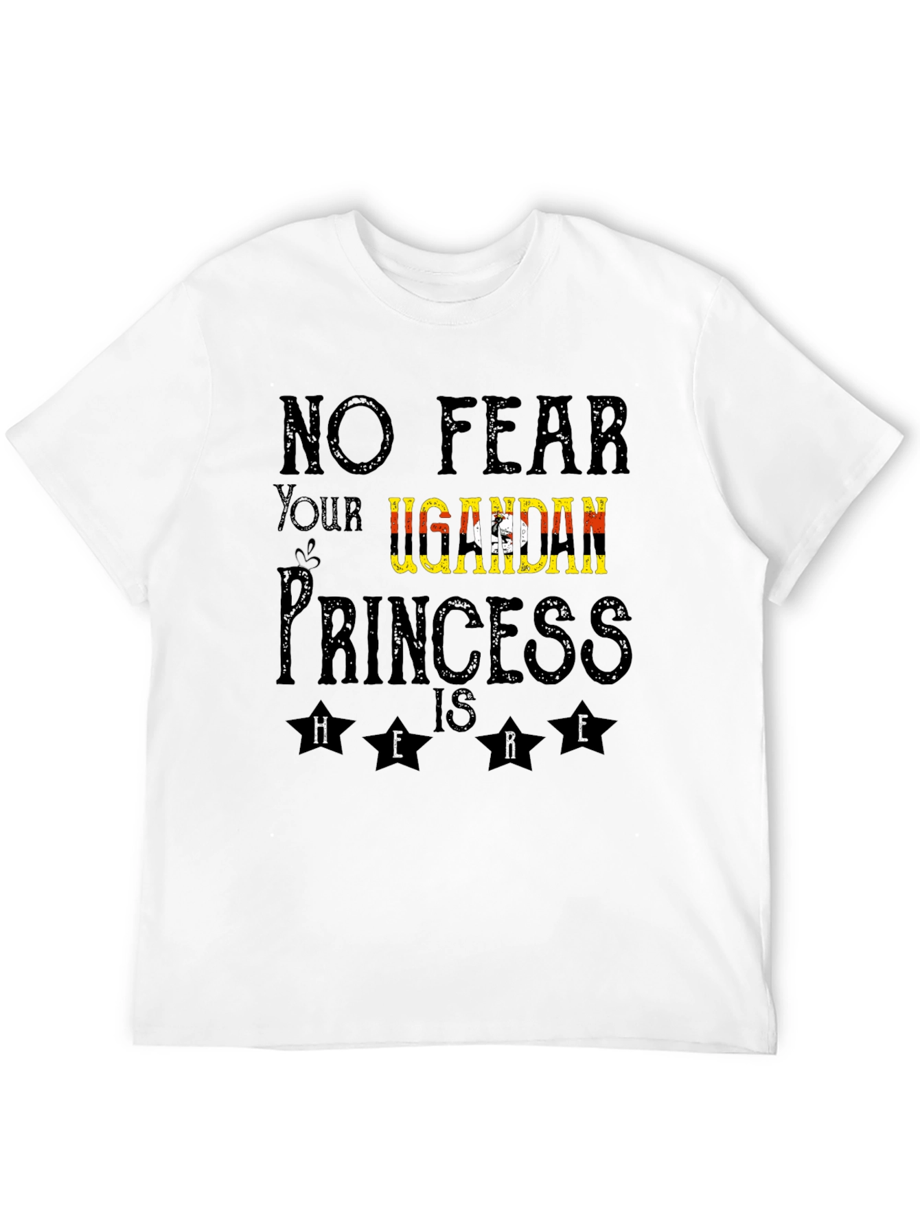 Ugandan Princess T-Shirt - No Fear Design