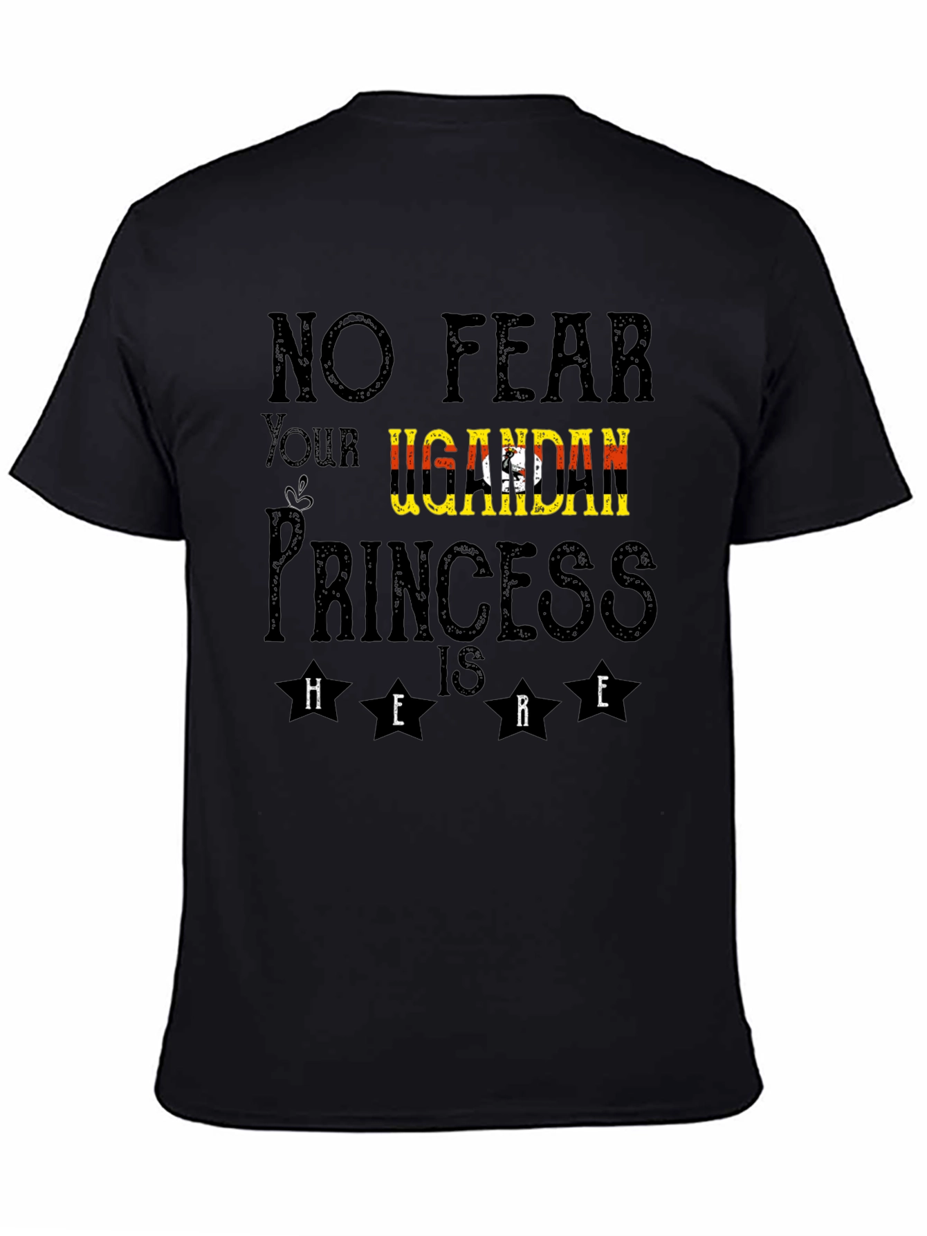 Ugandan Princess T-Shirt - No Fear Design