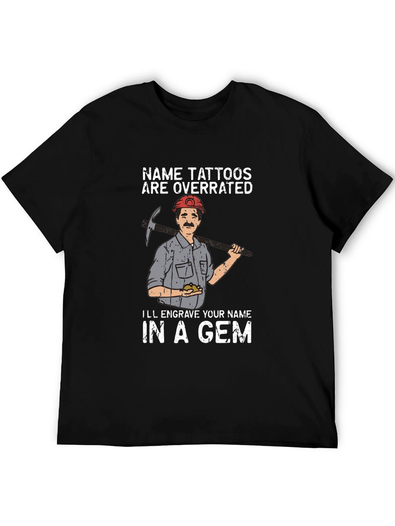 Name Tattoos Are Overrated T-Shirt