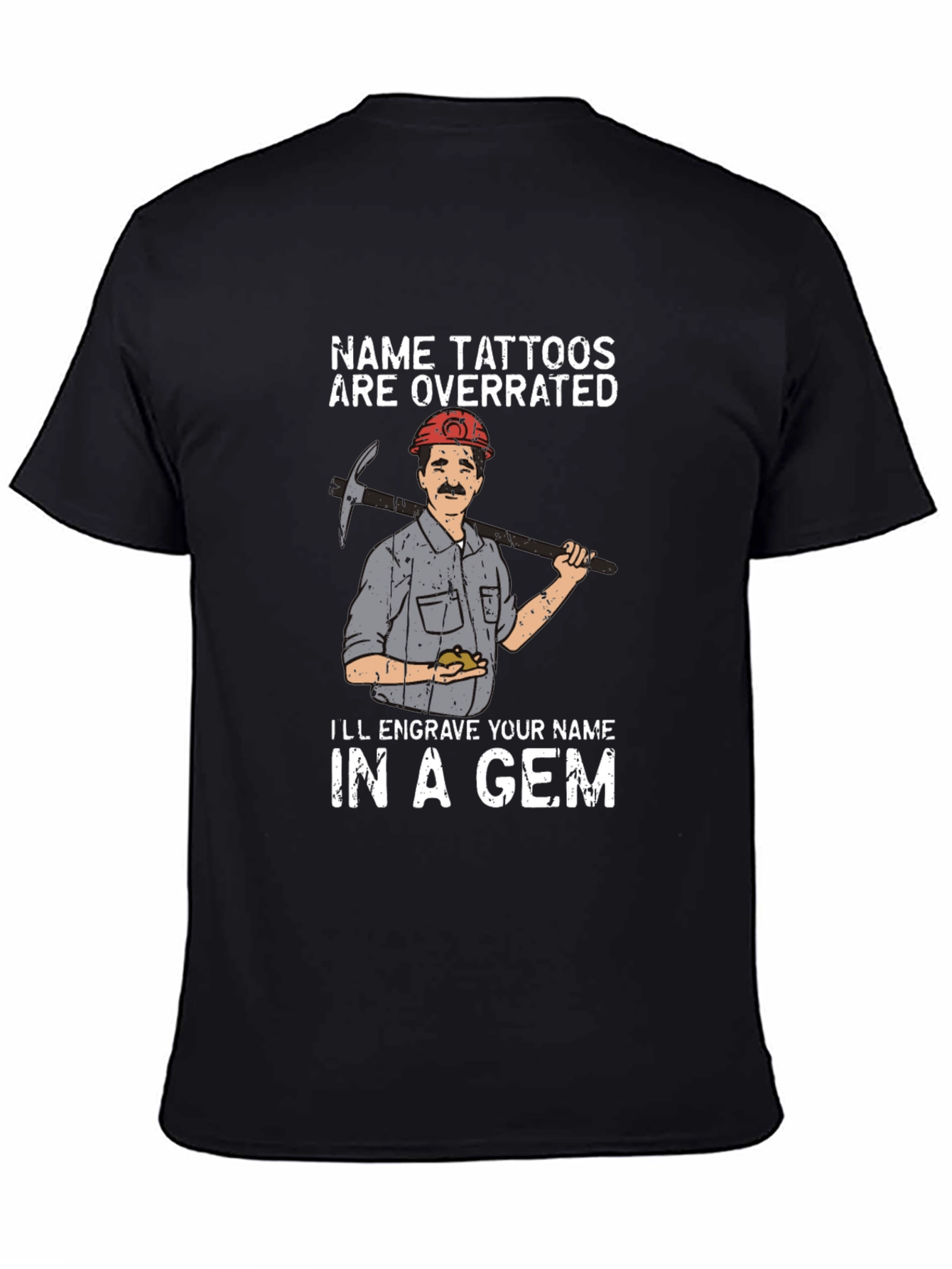 Name Tattoos Are Overrated T-Shirt