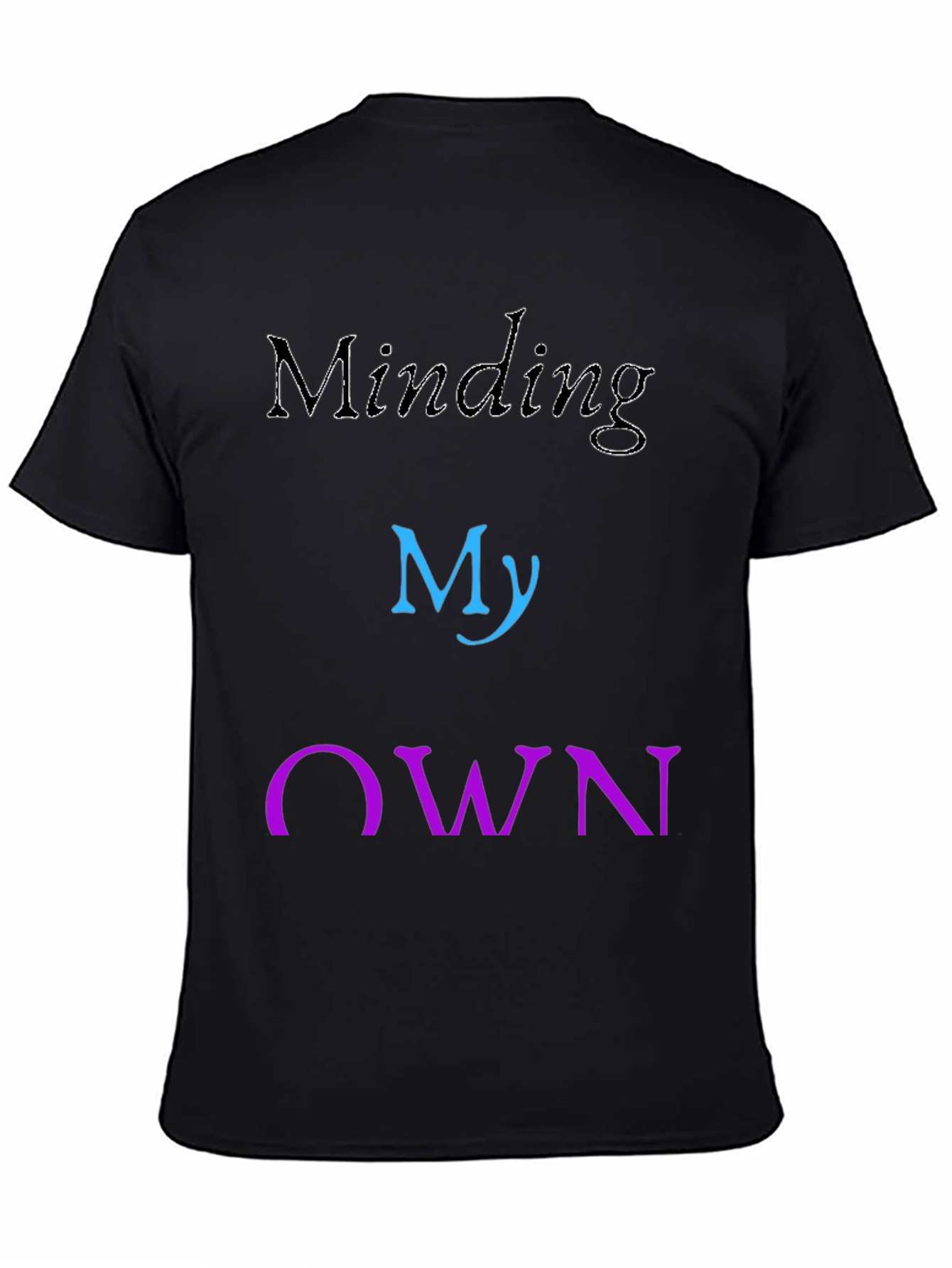 Minding My Own Business T-Shirt Casual Cotton Tee