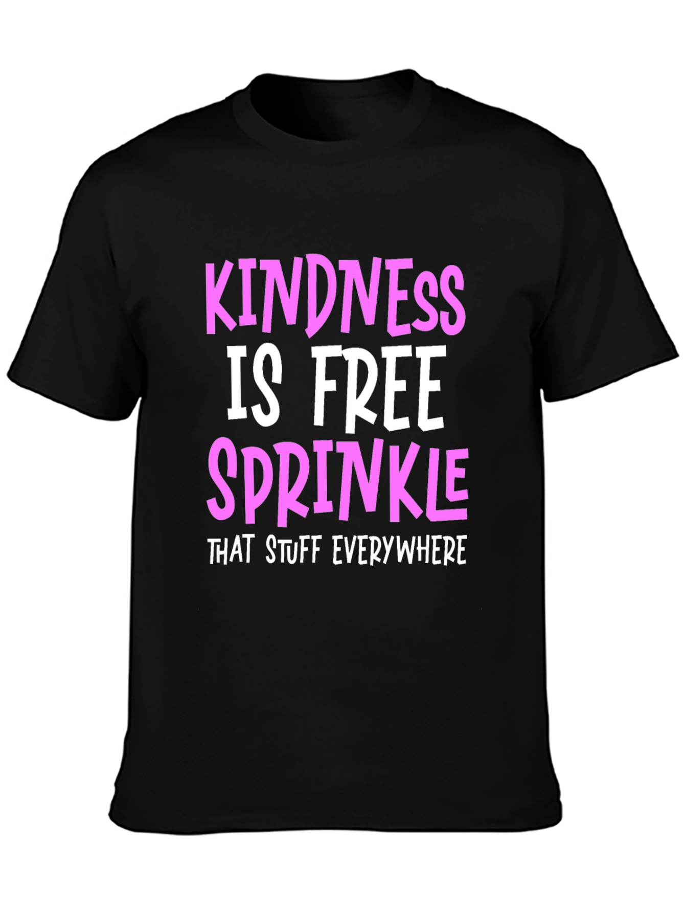 Kindness is Free Sprinkle T-Shirt