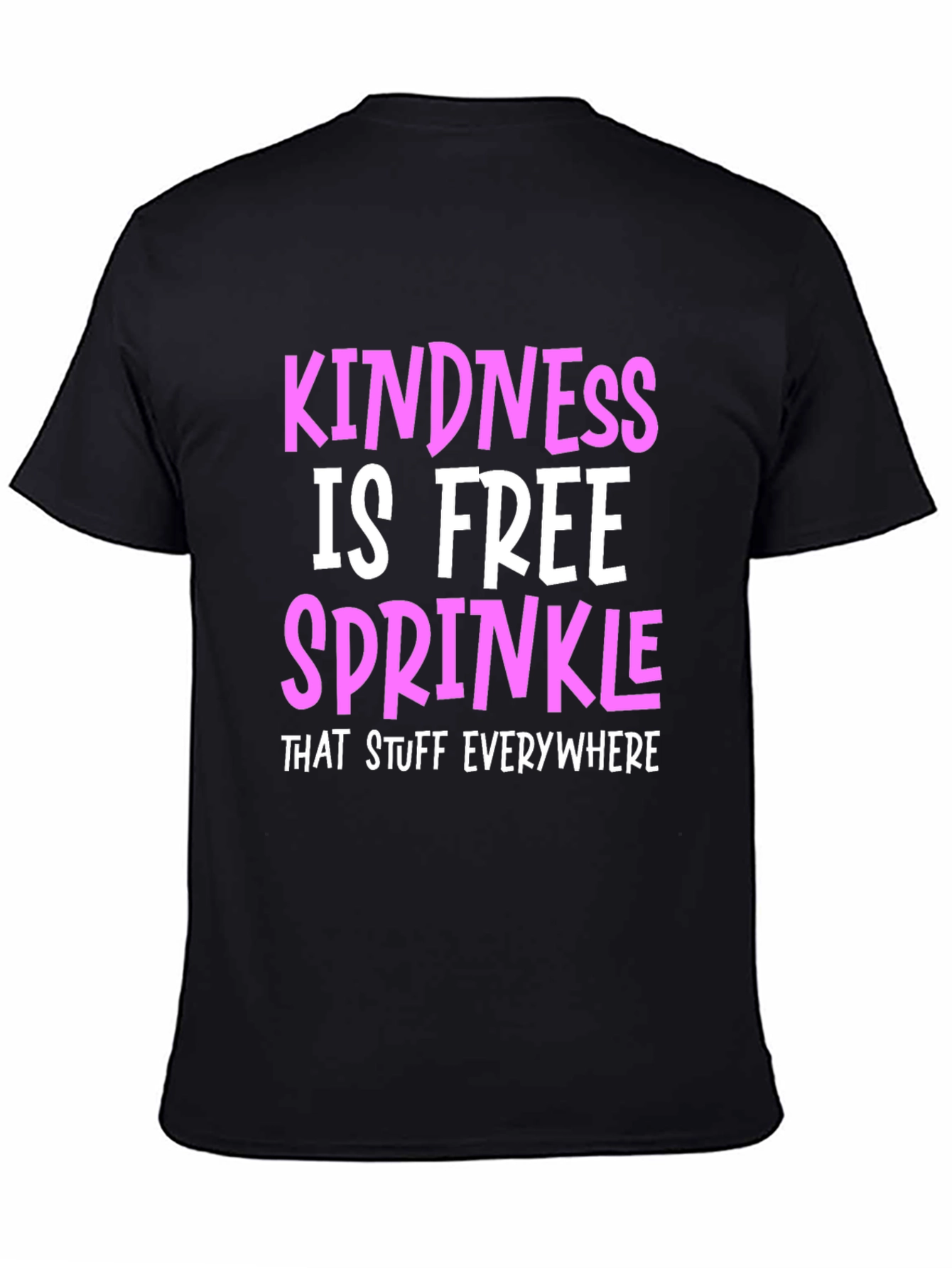 Kindness is Free Sprinkle T-Shirt