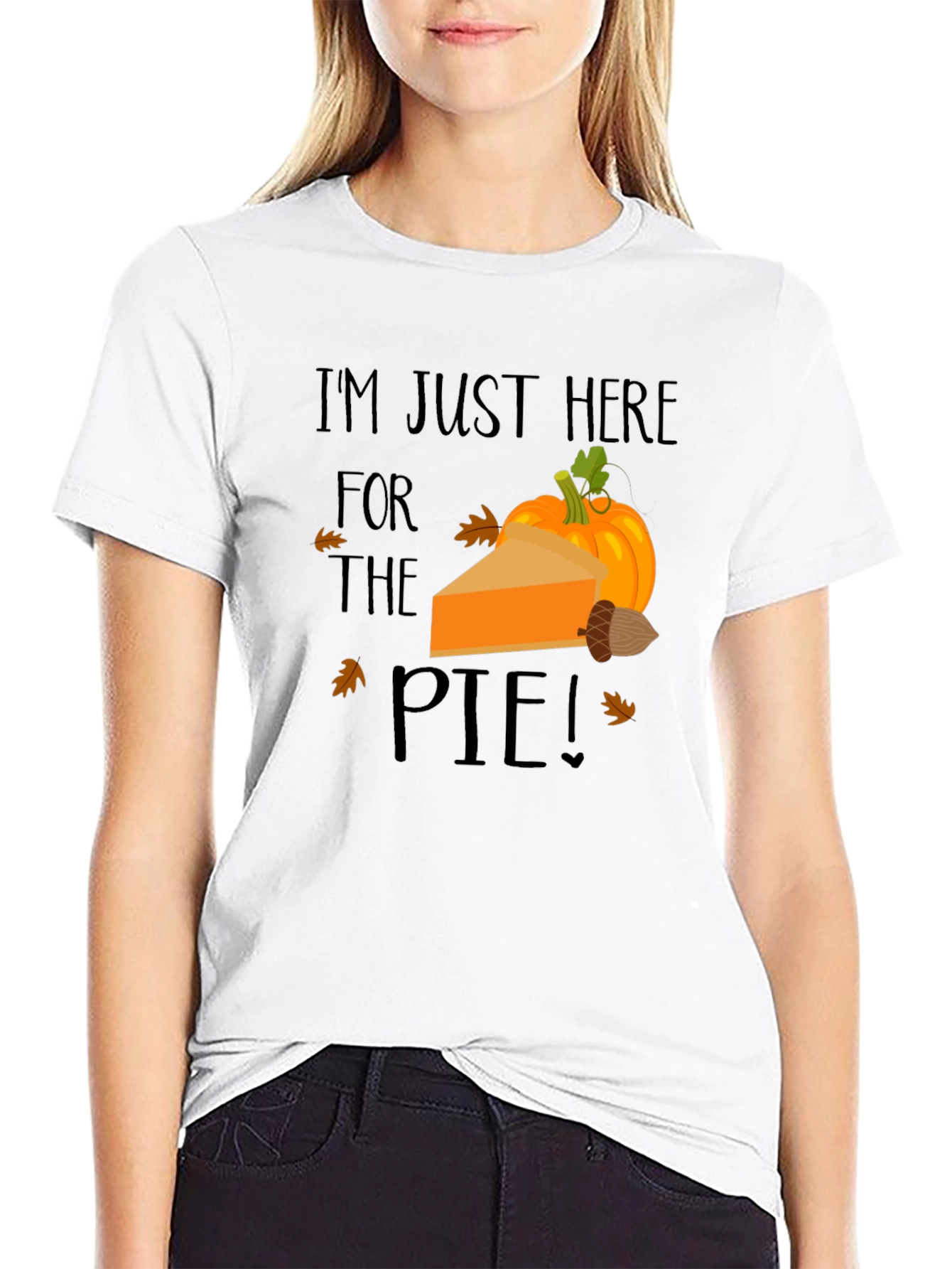 Im Just Here for The Pie Thanksgiving T-Shirt