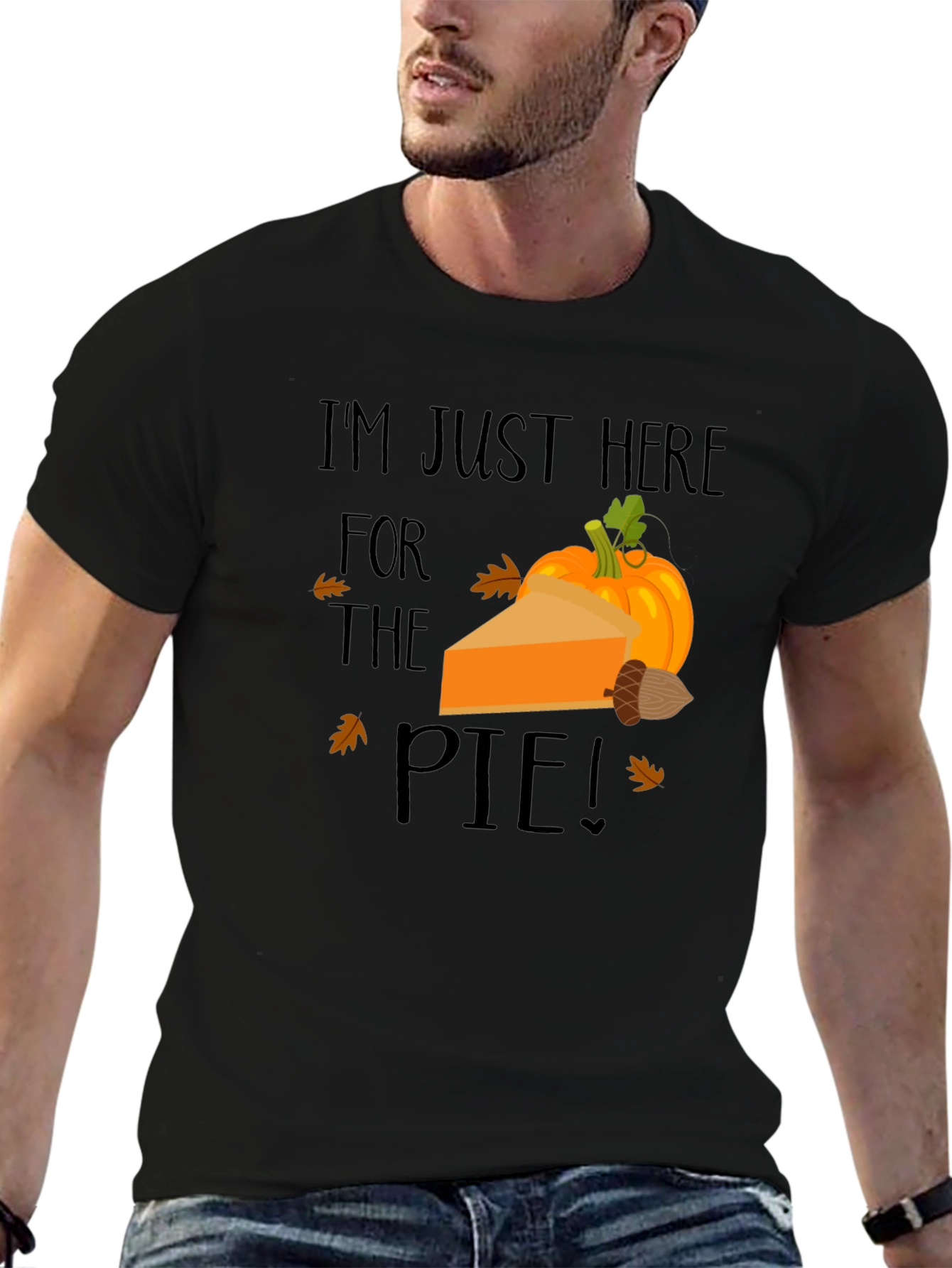 Im Just Here for The Pie Thanksgiving T-Shirt