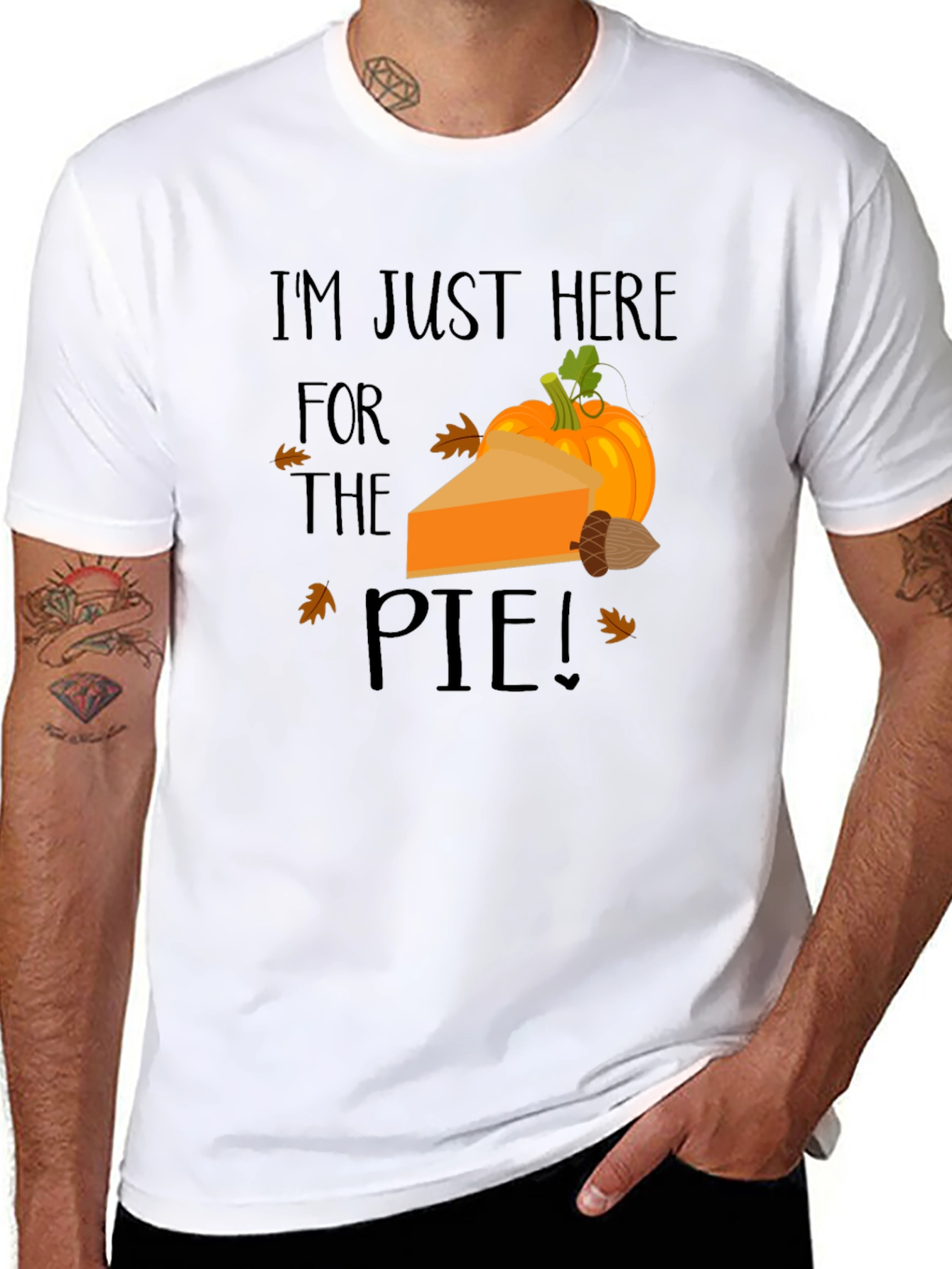 Im Just Here for The Pie Thanksgiving T-Shirt