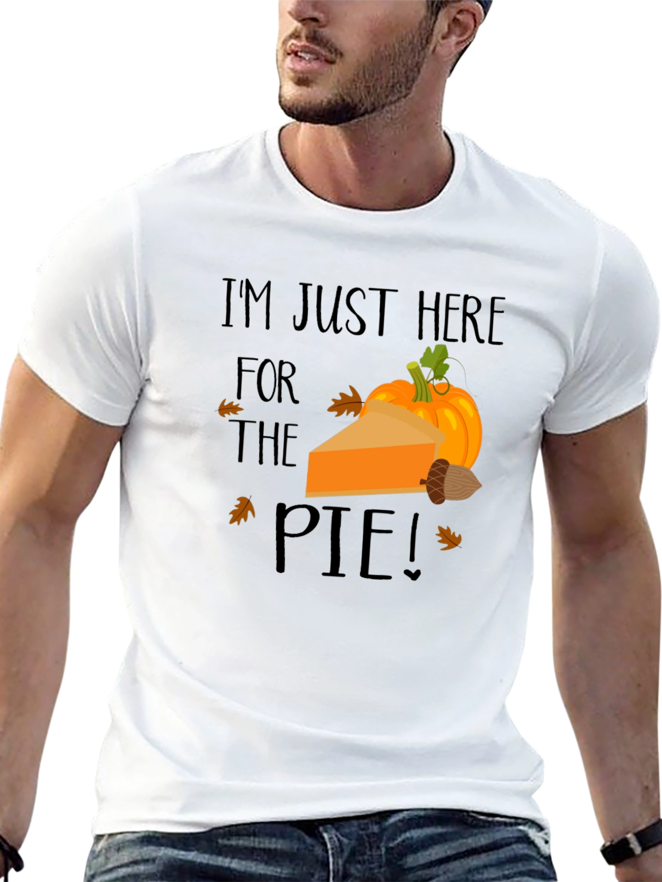 Im Just Here for The Pie Thanksgiving T-Shirt