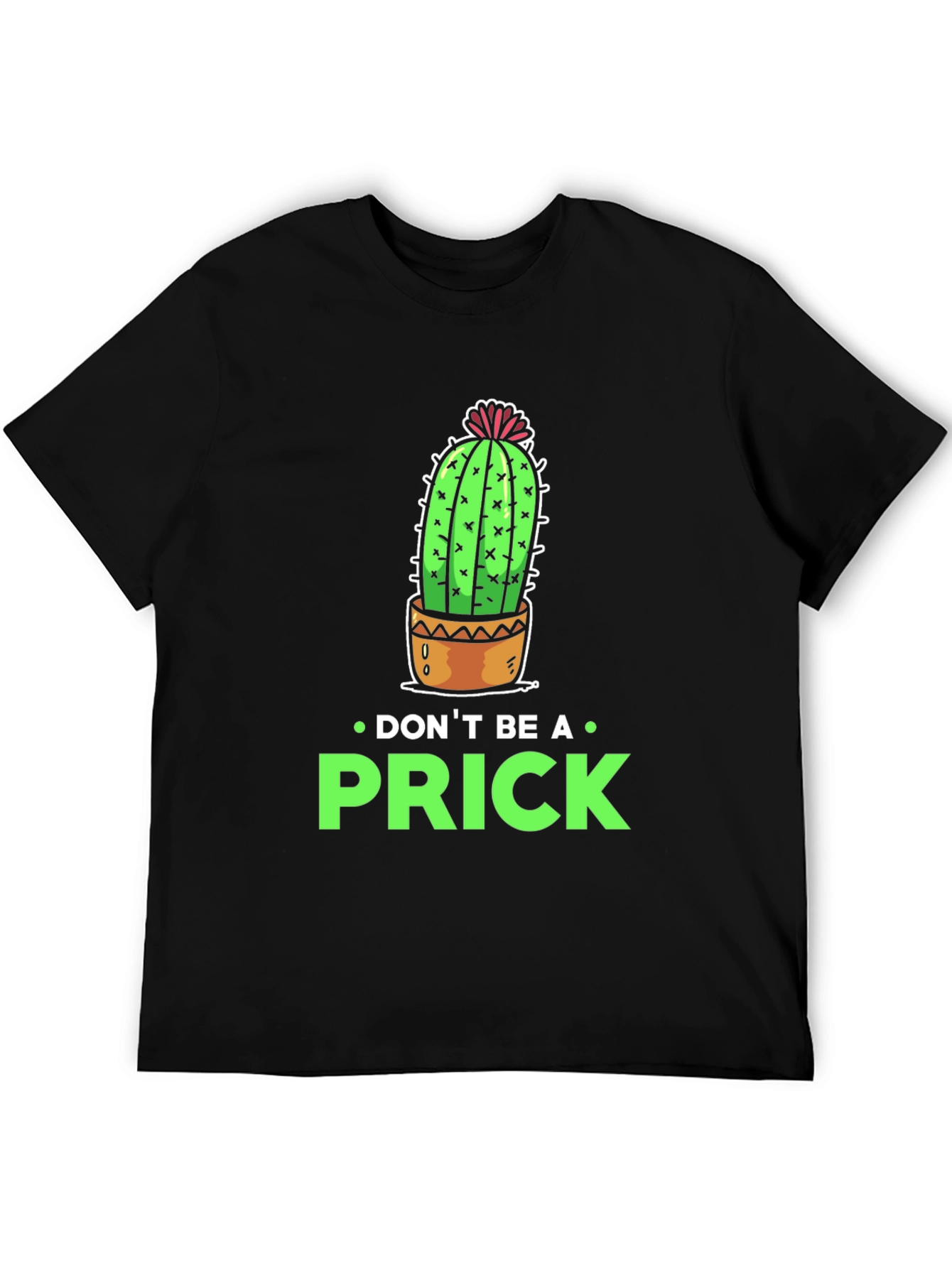 Dont Be a Prick Cactus Graphic T-Shirt
