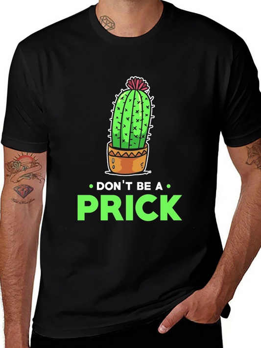 Dont Be a Prick Cactus Graphic T-Shirt