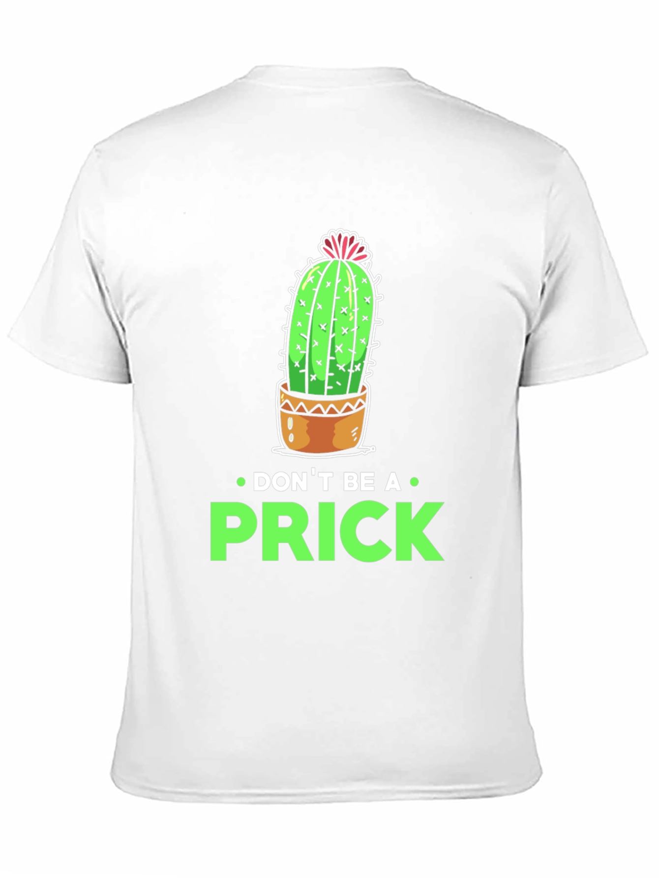 Dont Be a Prick Cactus Graphic T-Shirt