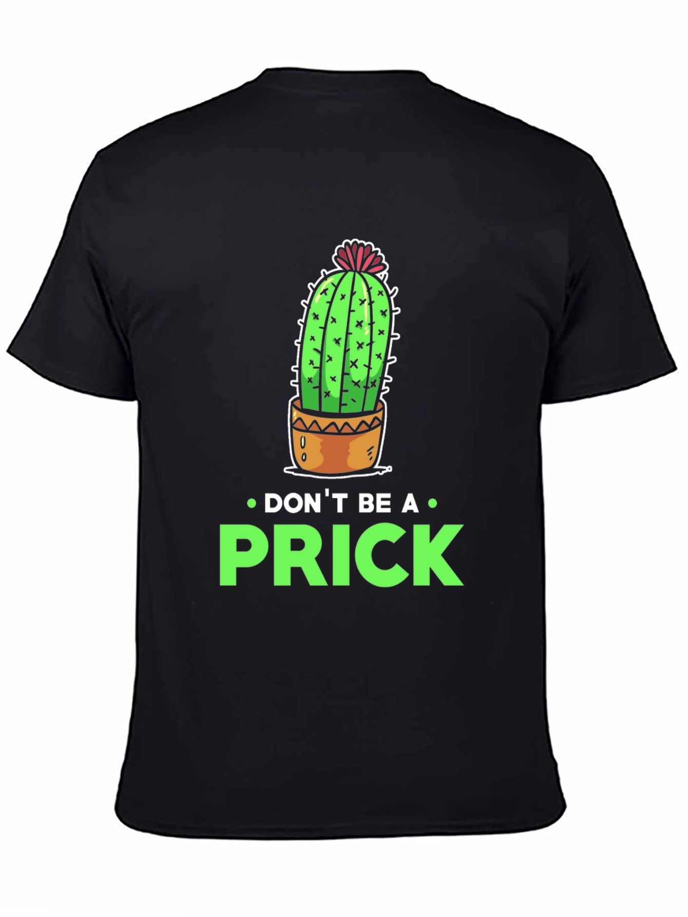 Dont Be a Prick Cactus Graphic T-Shirt