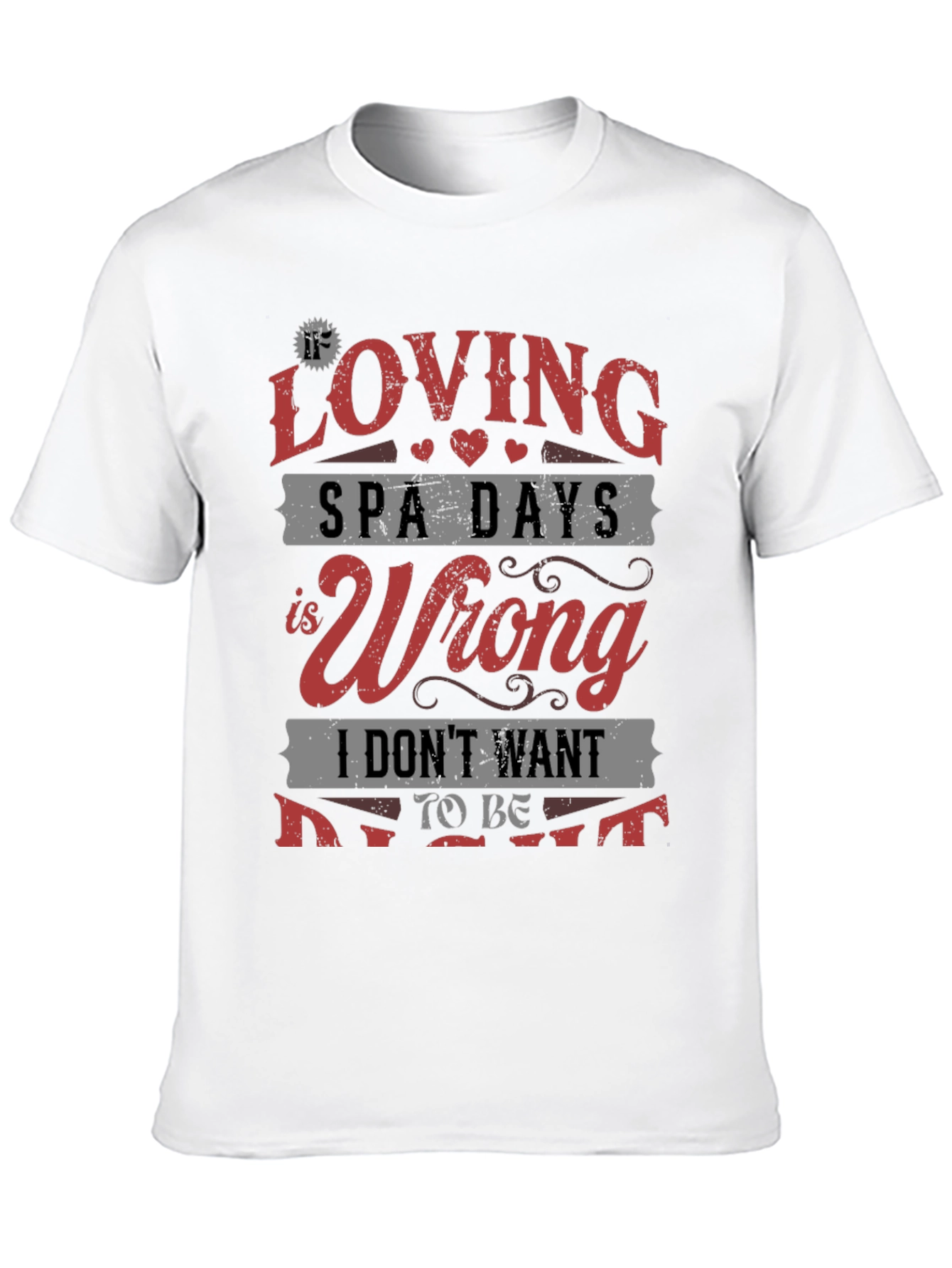 Loving Spa Days T-Shirt