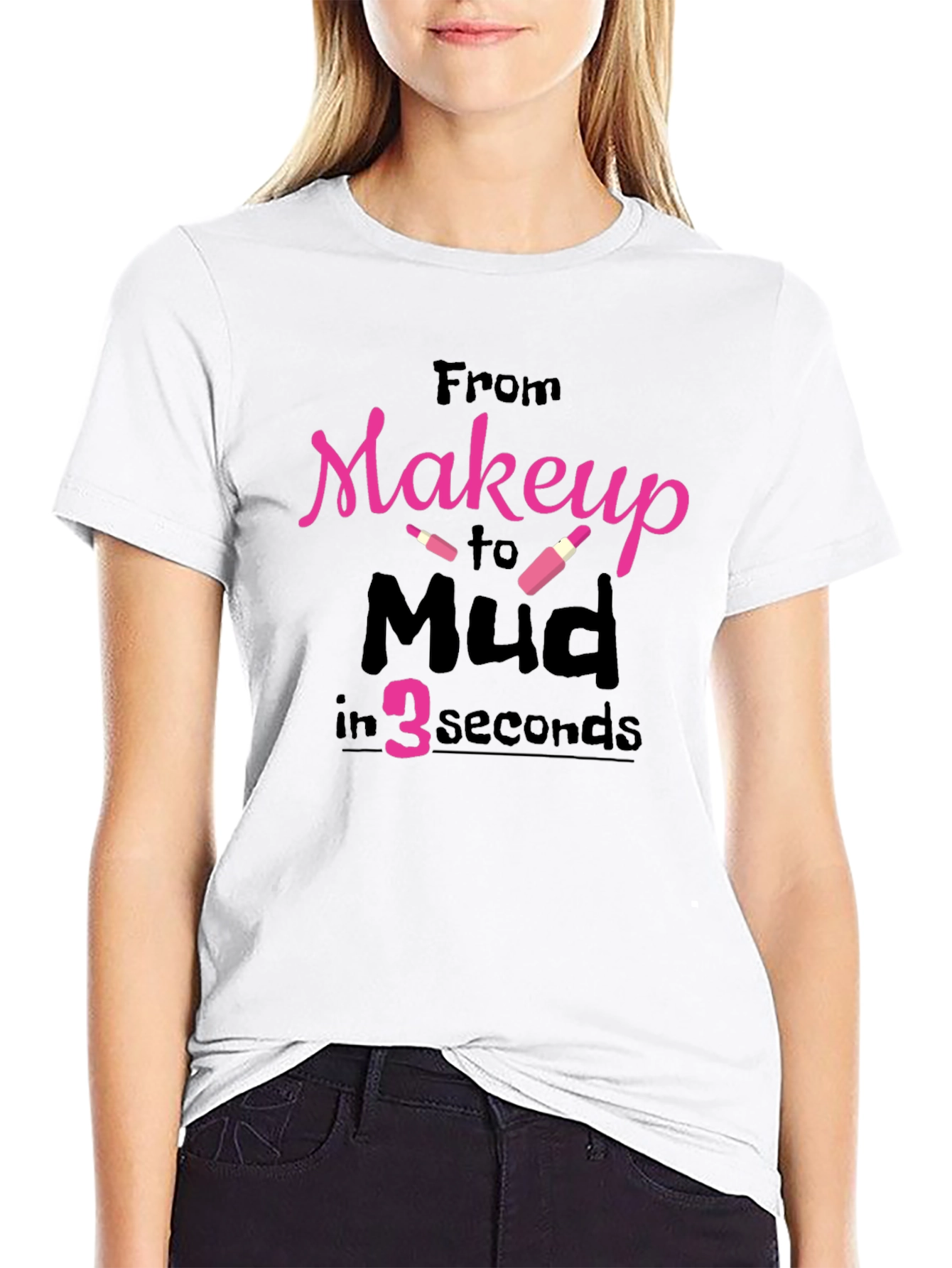 Makeup To Mud T-Shirt Funny Off Road Tee