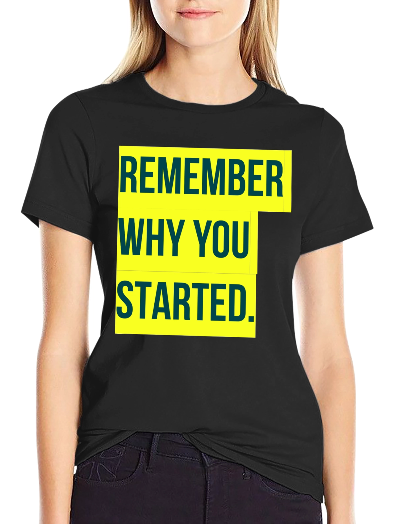 Motivational Remember Why You Started Graphic Tee