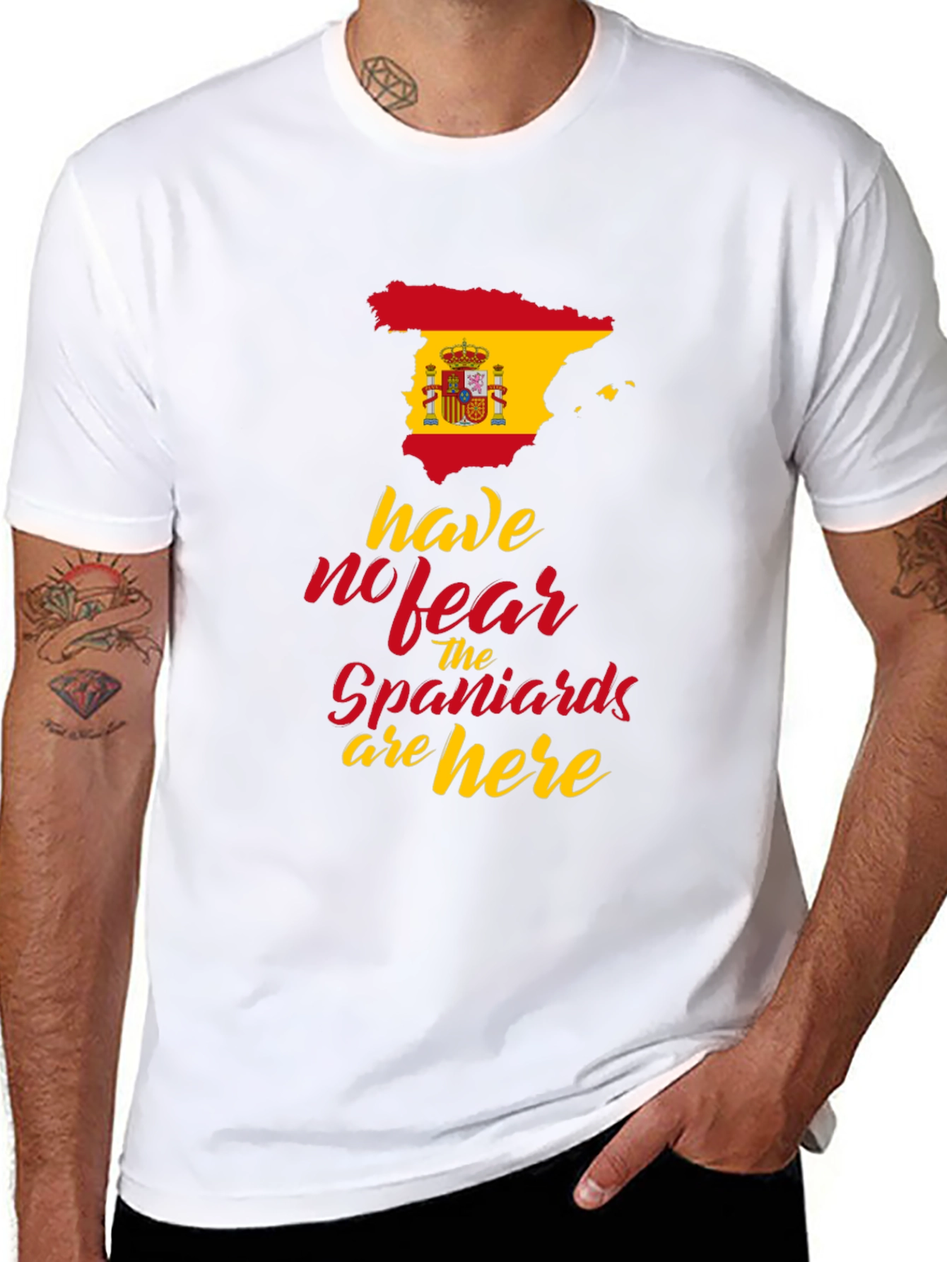 Spain Flag T-Shirt: Have No Fear Spaniards are Here