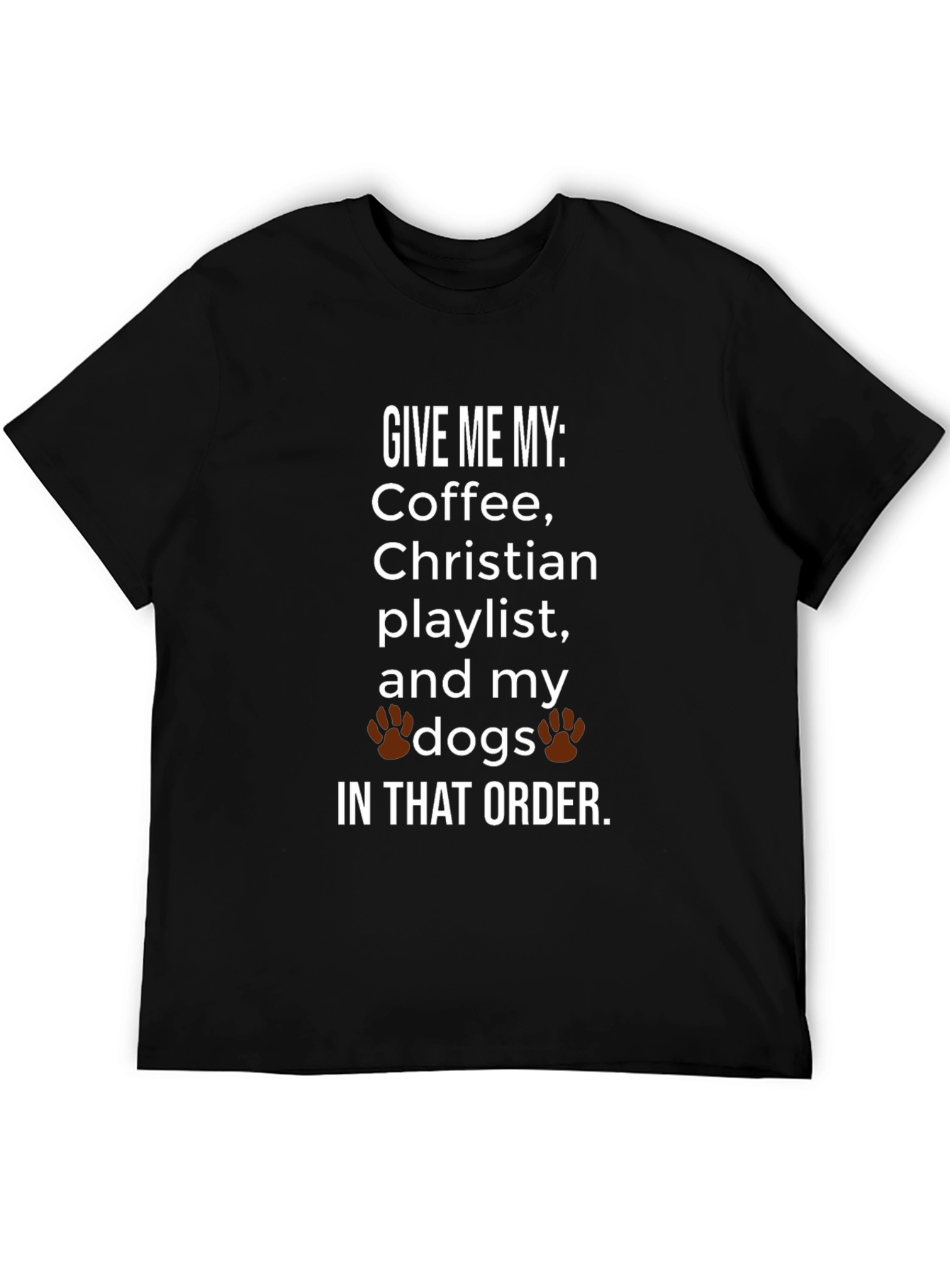 Coffee Christian Playlist and My Dogs T-Shirt