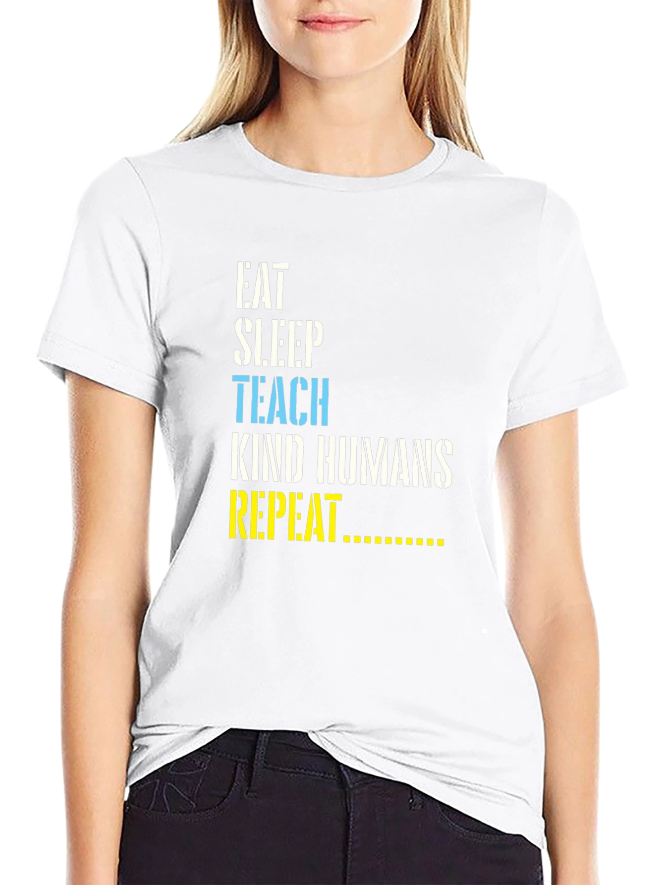 Eat Sleep Teach Kind Humans Repeat T-Shirt