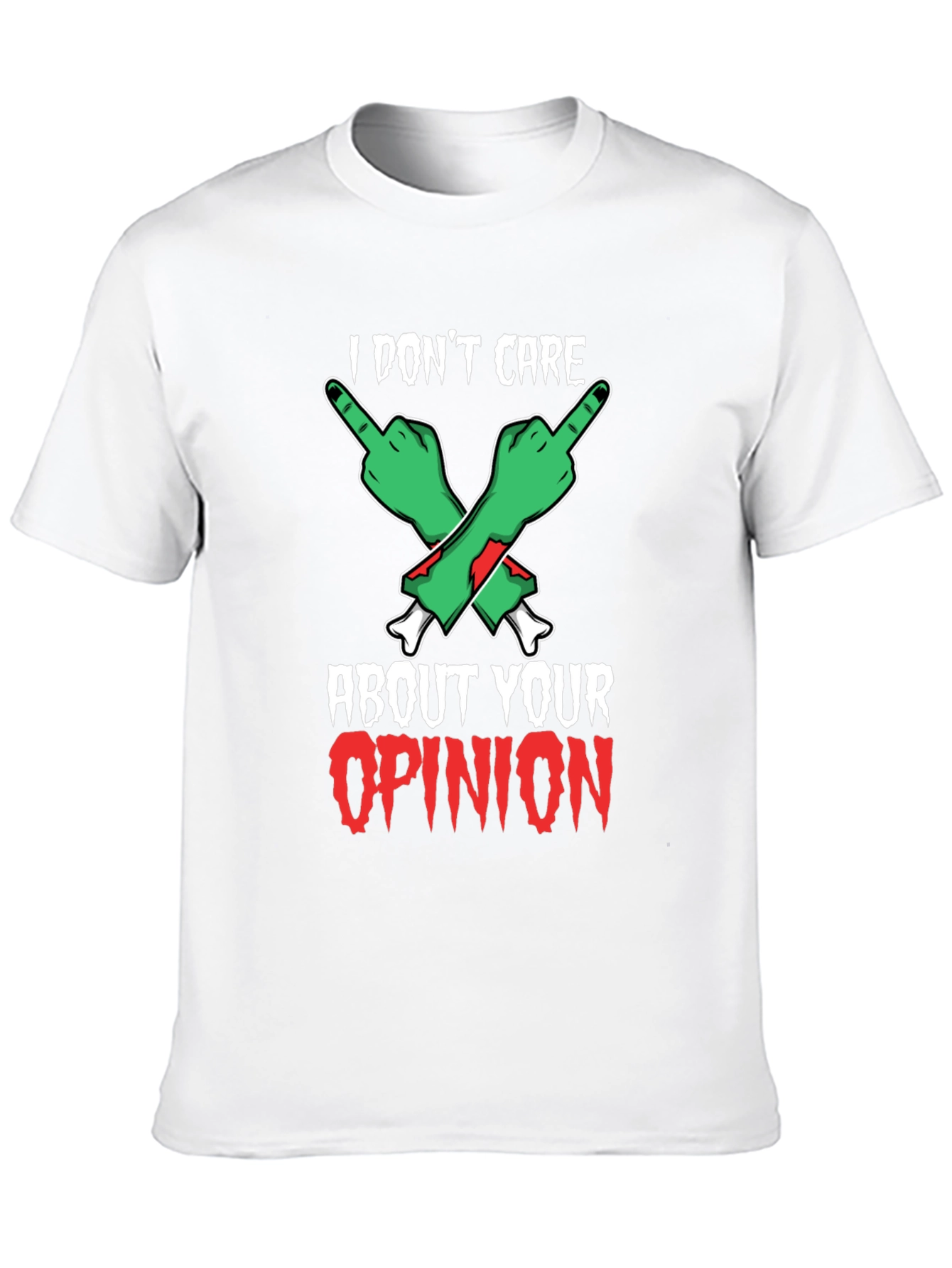I Dont Care Opinion T-Shirt - Zombie Fingers